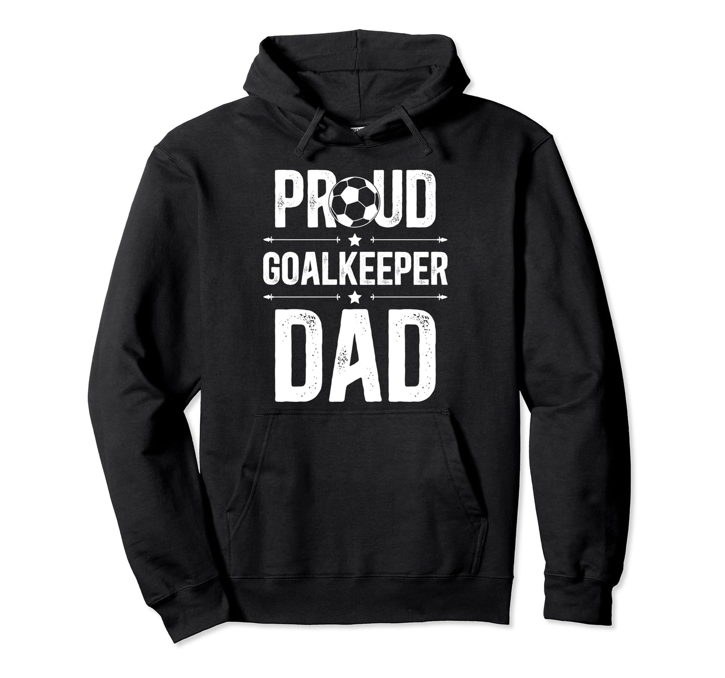 Proud Soccer Goalkeeper Dad Soccer Hoodie - Graphic Print for Adults - T-Shirt, Sweatshirt, Hoodie