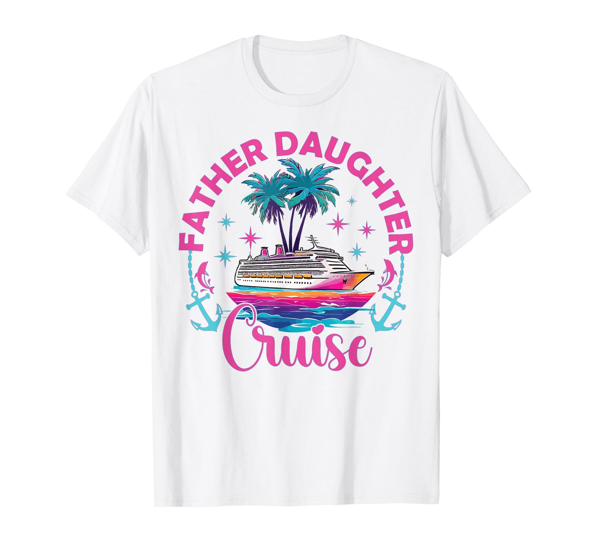 Father Daughter Cruise Trip 2024 Funny T-Shirt - Novelty Apparel Unisex - T-Shirt, Sweatshirt, Hoodie