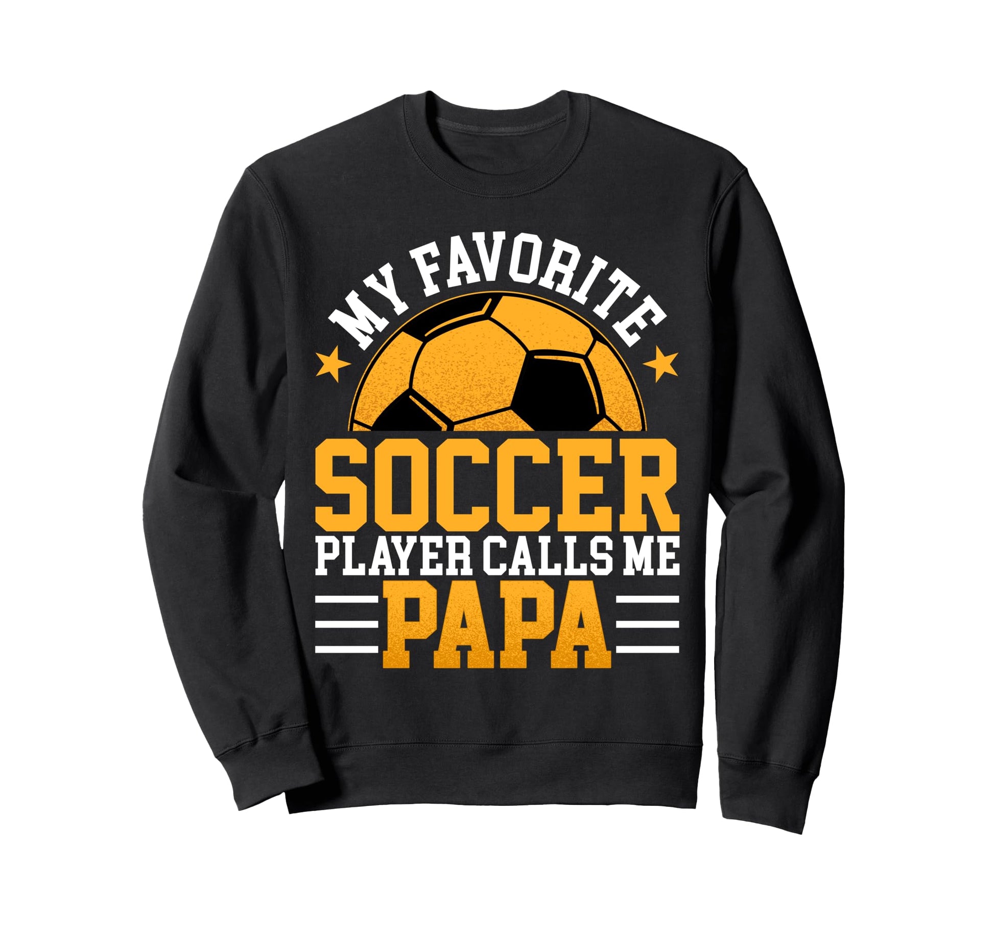 My Favorite Soccer Player Calls Me Sweatshirt - Novelty Apparel Men Women - T-Shirt, Sweatshirt, Hoodie