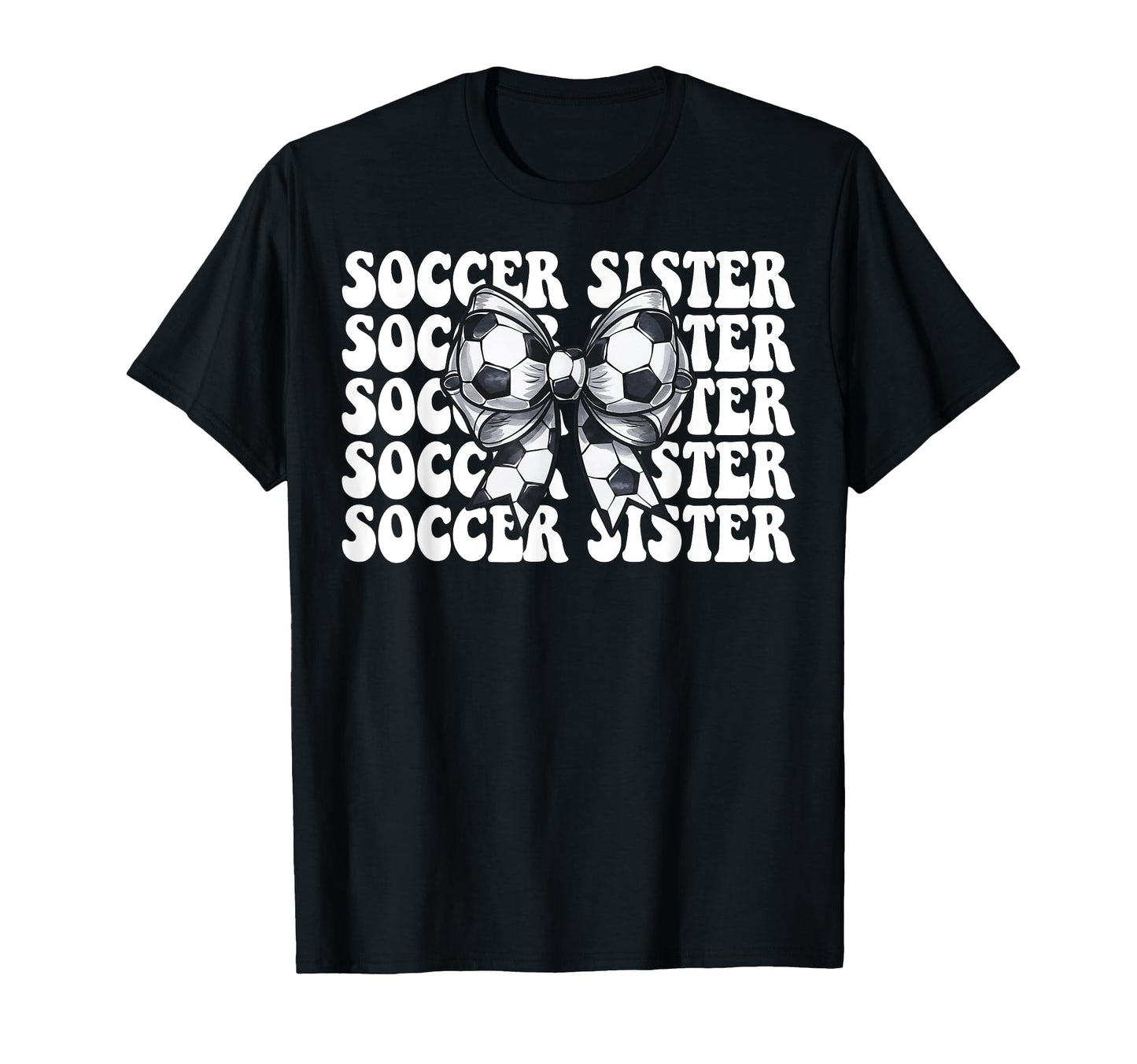 Soccer Sister Soccer Coquette Bow T-Shirt - Trendy Graphic Unisex - T-Shirt, Sweatshirt, Hoodie