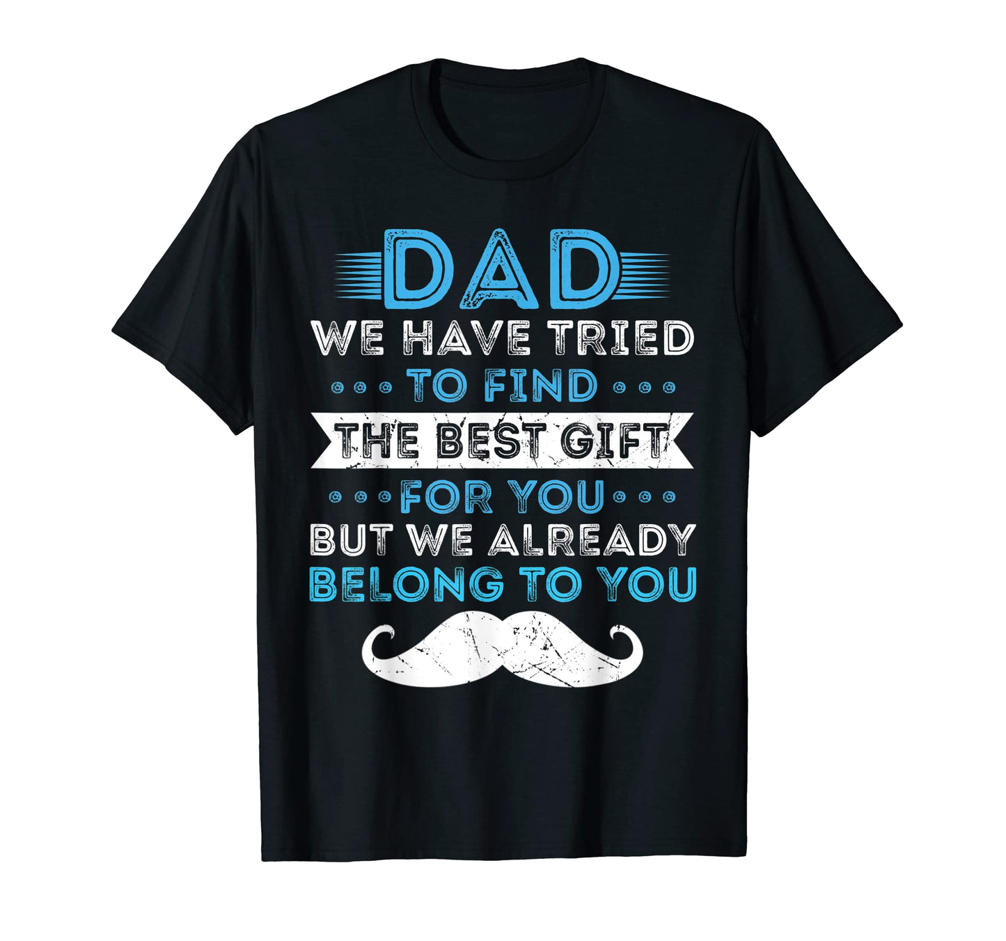 Best Dad Ever Joke Funny Daddy Papa T-Shirt - Streetwear Style Men Women - T-Shirt, Sweatshirt, Hoodie