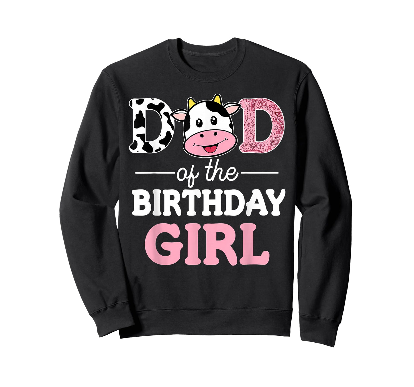 Dad Birthday Farm Cow Daddy Papa 1St Sweatshirt - Unique Graphic Unisex - T-Shirt, Sweatshirt, Hoodie