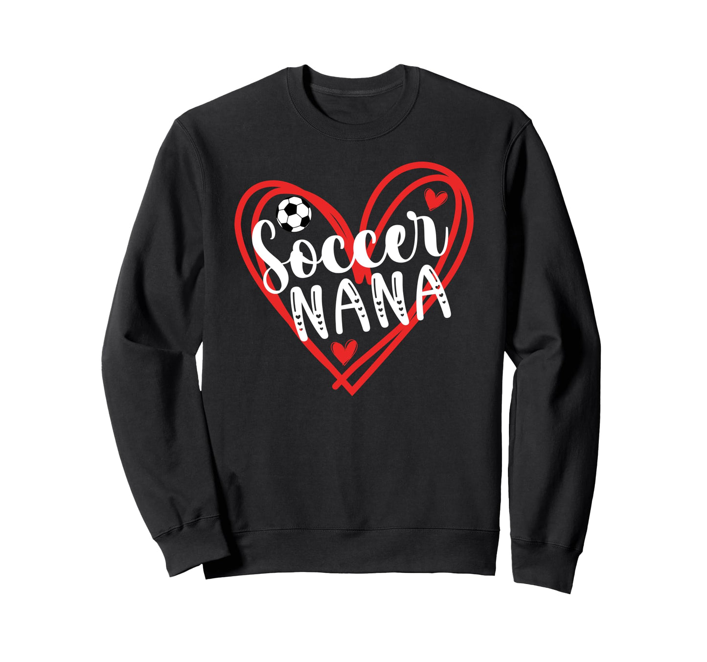 Soccer Nana Heart Nana Soccer Player Sweatshirt - Streetwear Style Unisex - T-Shirt, Sweatshirt, Hoodie