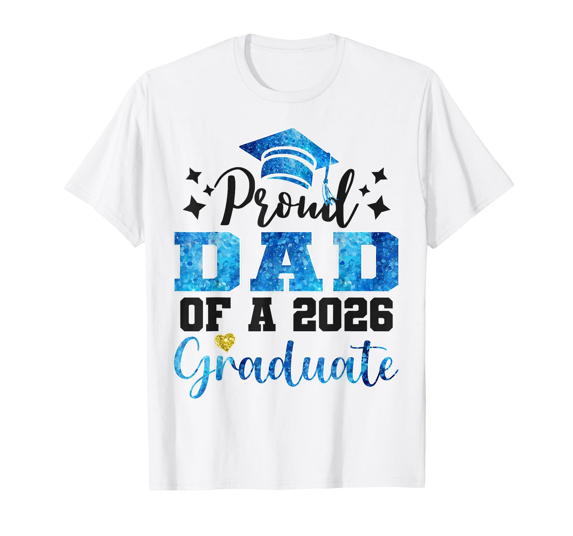 Super Proud Dad 2026 Graduate Senior T-Shirt - Custom Art Print Men Women - T-Shirt, Sweatshirt, Hoodie