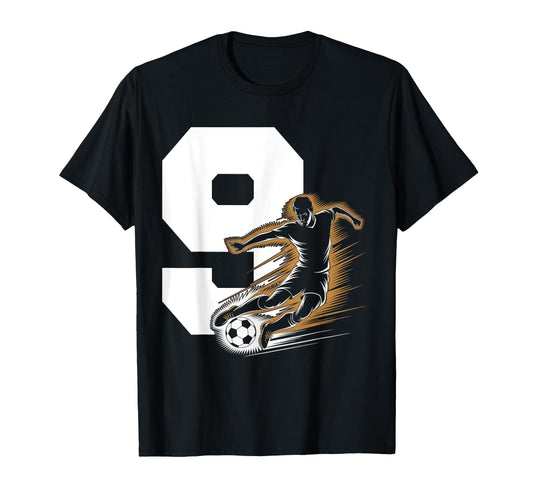 9 Soccer Birthday Gift Soccer T-Shirt - Casual Everyday Wear for Adults - T-Shirt, Sweatshirt, Hoodie