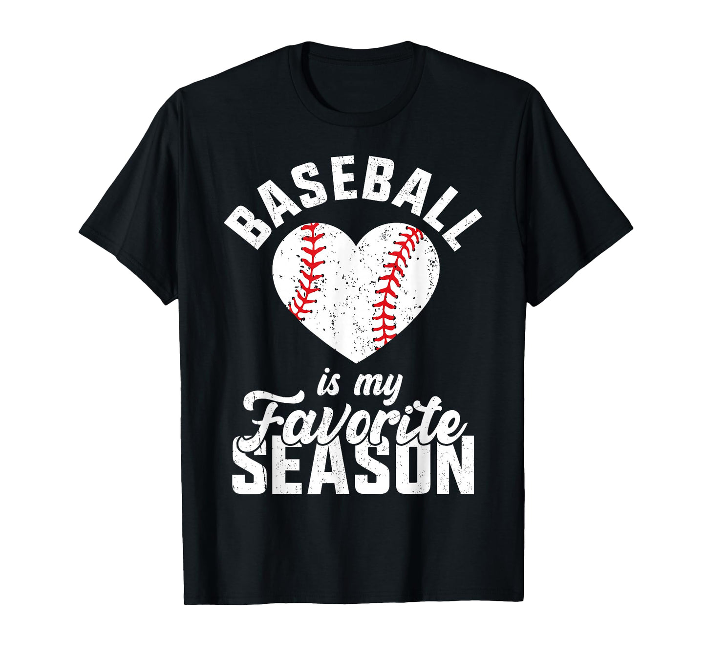 Baseball Is My Favorite Season T-Shirt - Aesthetic Graphic for Adults - T-Shirt, Sweatshirt, Hoodie