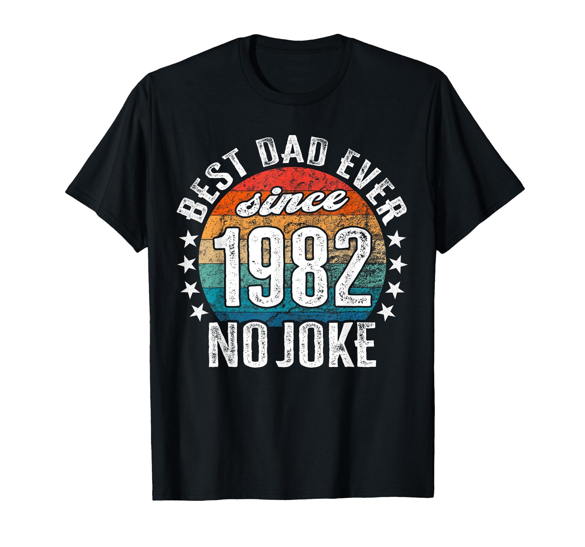 Best Dad World No Joke Dad Since 1982 T-Shirt - Minimalist Print for Adults - T-Shirt, Sweatshirt, Hoodie