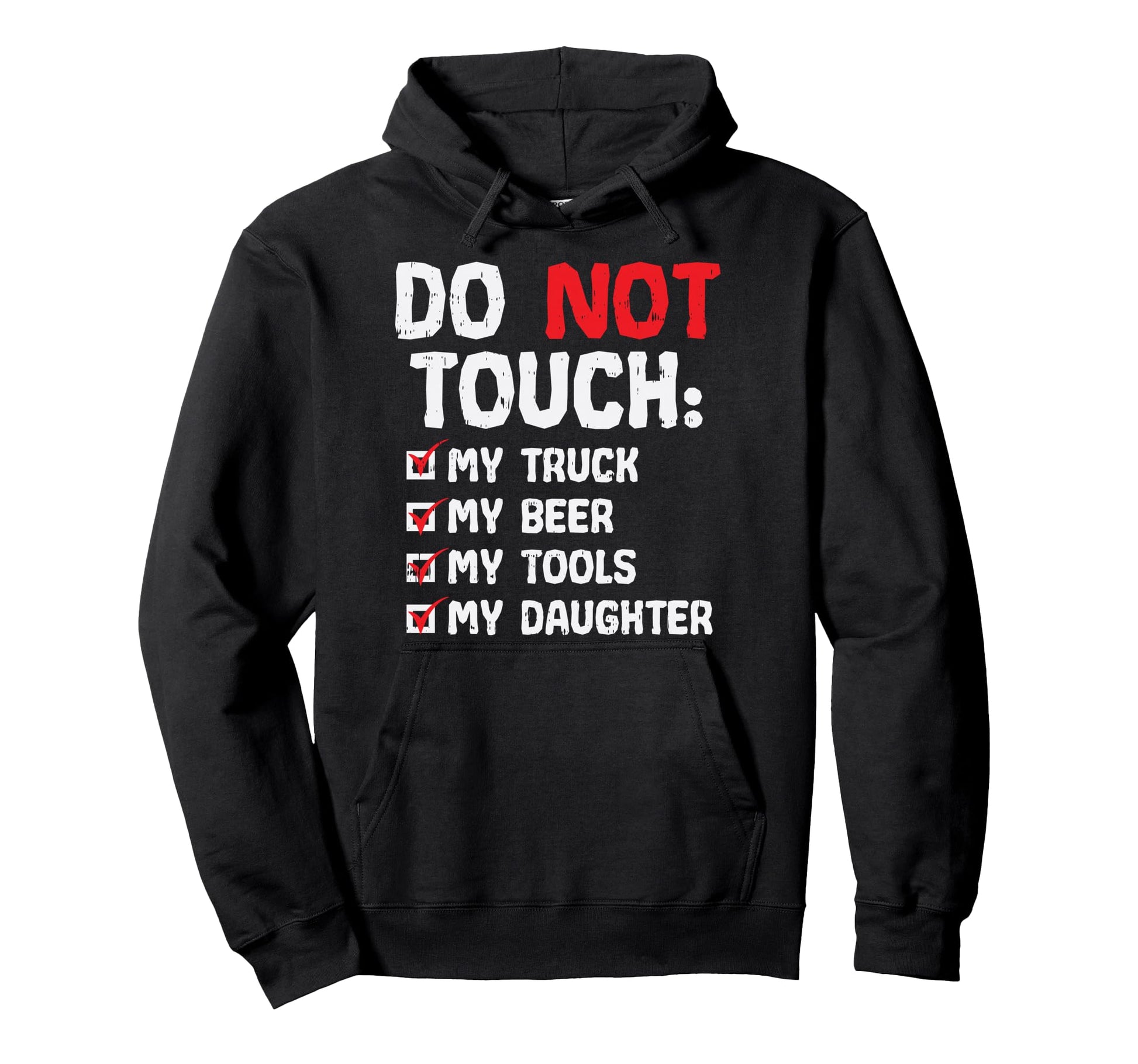 Do Not Touch My Truck Beer Tools Daughter Hoodie - Graphic Print Unisex - T-Shirt, Sweatshirt, Hoodie