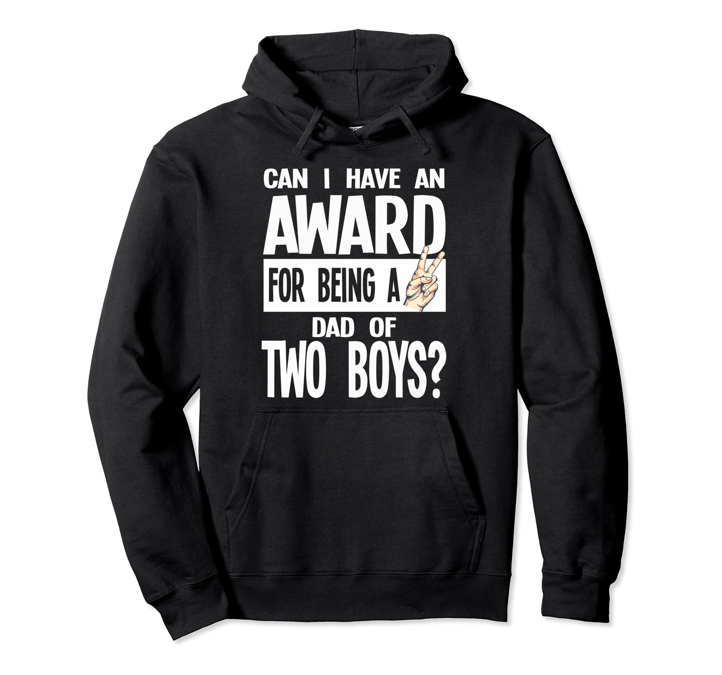 Can I Have Award Being Dad Two Dad Hoodie - Custom Art Print for Adults - T-Shirt, Sweatshirt, Hoodie