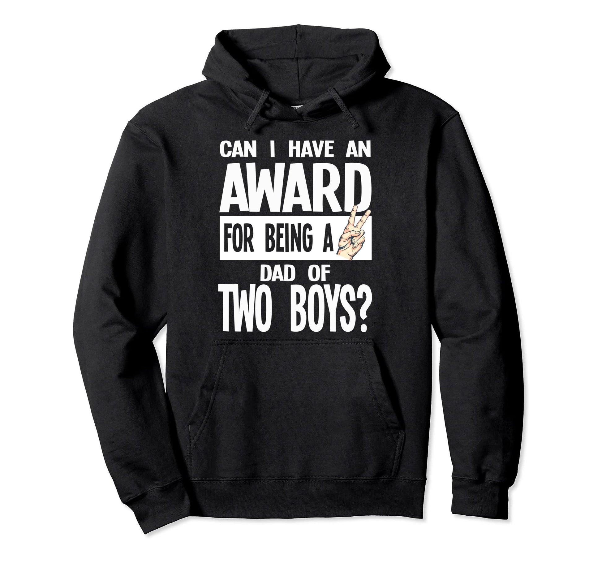 Can I Have Award Being Dad Two Dad Hoodie - Custom Art Print for Adults - T-Shirt, Sweatshirt, Hoodie