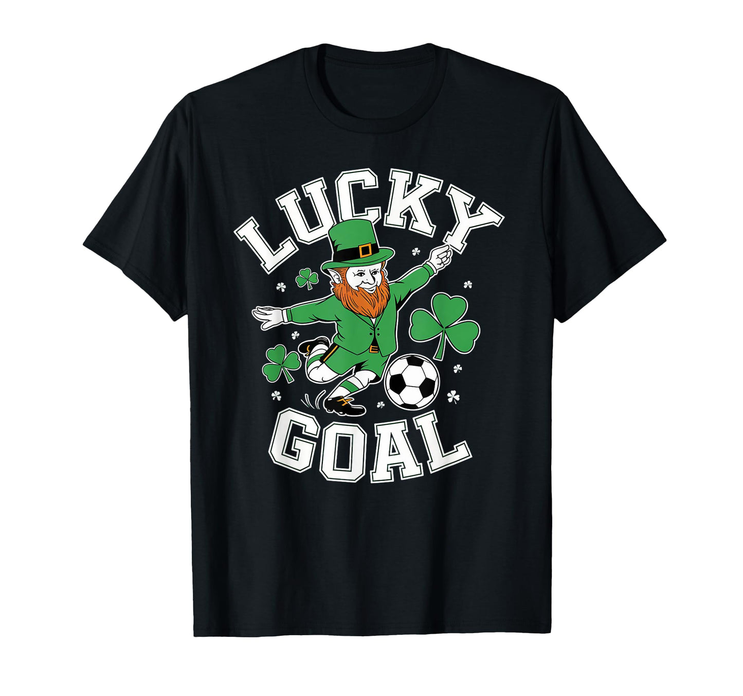 Lucky Goal Soccer Fan St Patricks Day T-Shirt - Fun Novelty Design Unisex - T-Shirt, Sweatshirt, Hoodie