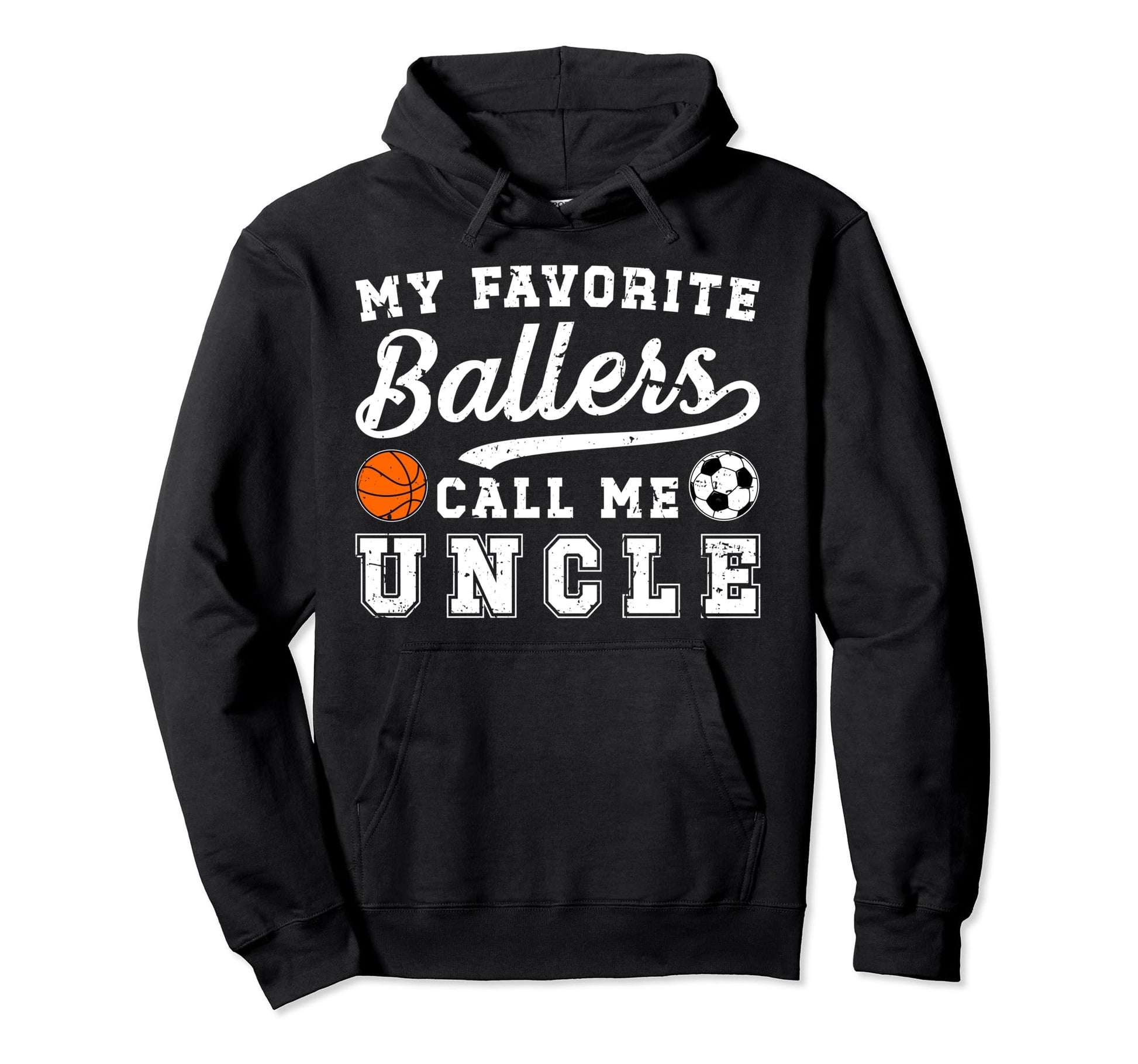 My Favorite Ballers Call Me Uncle Hoodie - Aesthetic Graphic Unisex - T-Shirt, Sweatshirt, Hoodie