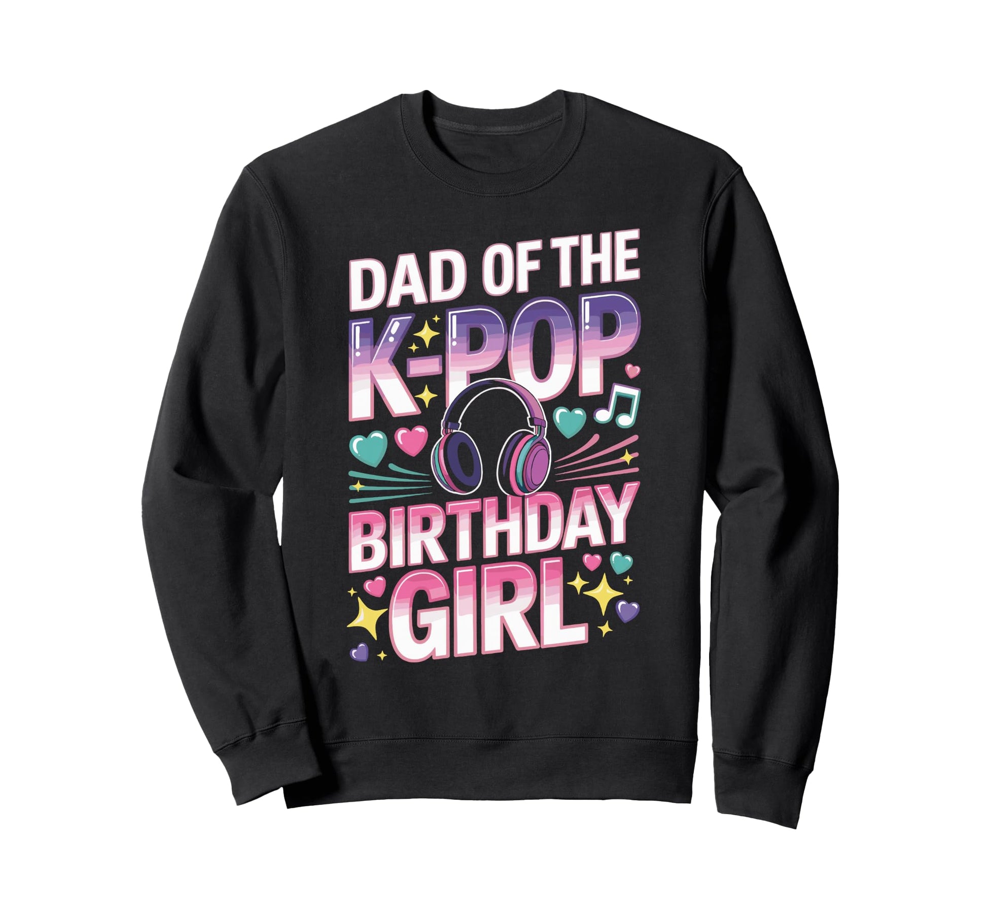 Kpop Outifit Korean Pop Dad K Sweatshirt - Fun Novelty Design for Adults - T-Shirt, Sweatshirt, Hoodie