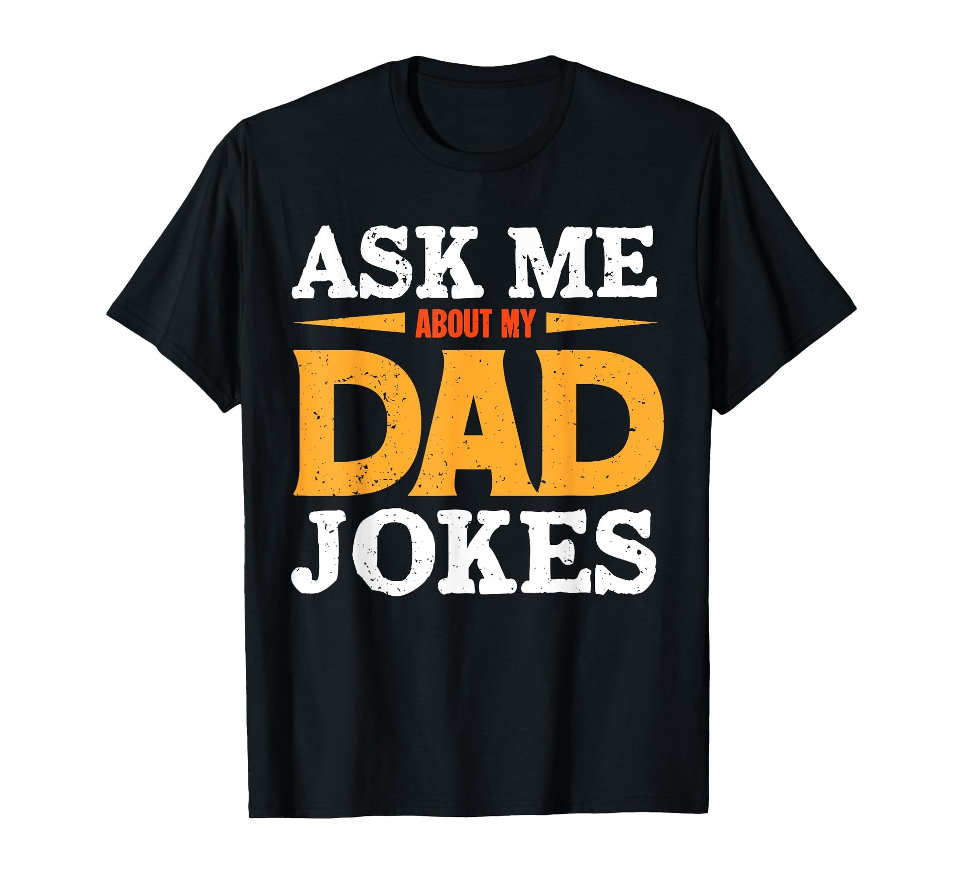 Funny Dad Father Jokes Pun Vibes Gifts T-Shirt - Unique Graphic for Adults - T-Shirt, Sweatshirt, Hoodie