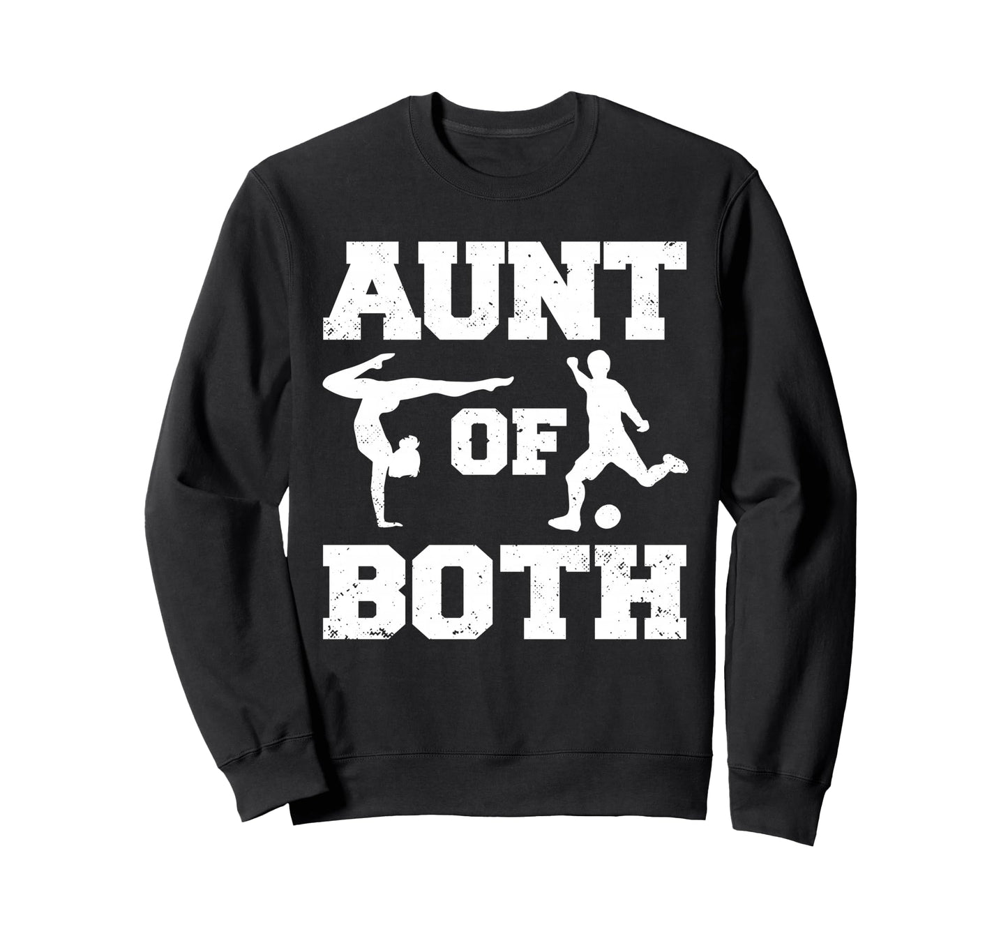 Aunt Both Gymnastics And Soccer Sweatshirt - Novelty Apparel for Adults - T-Shirt, Sweatshirt, Hoodie