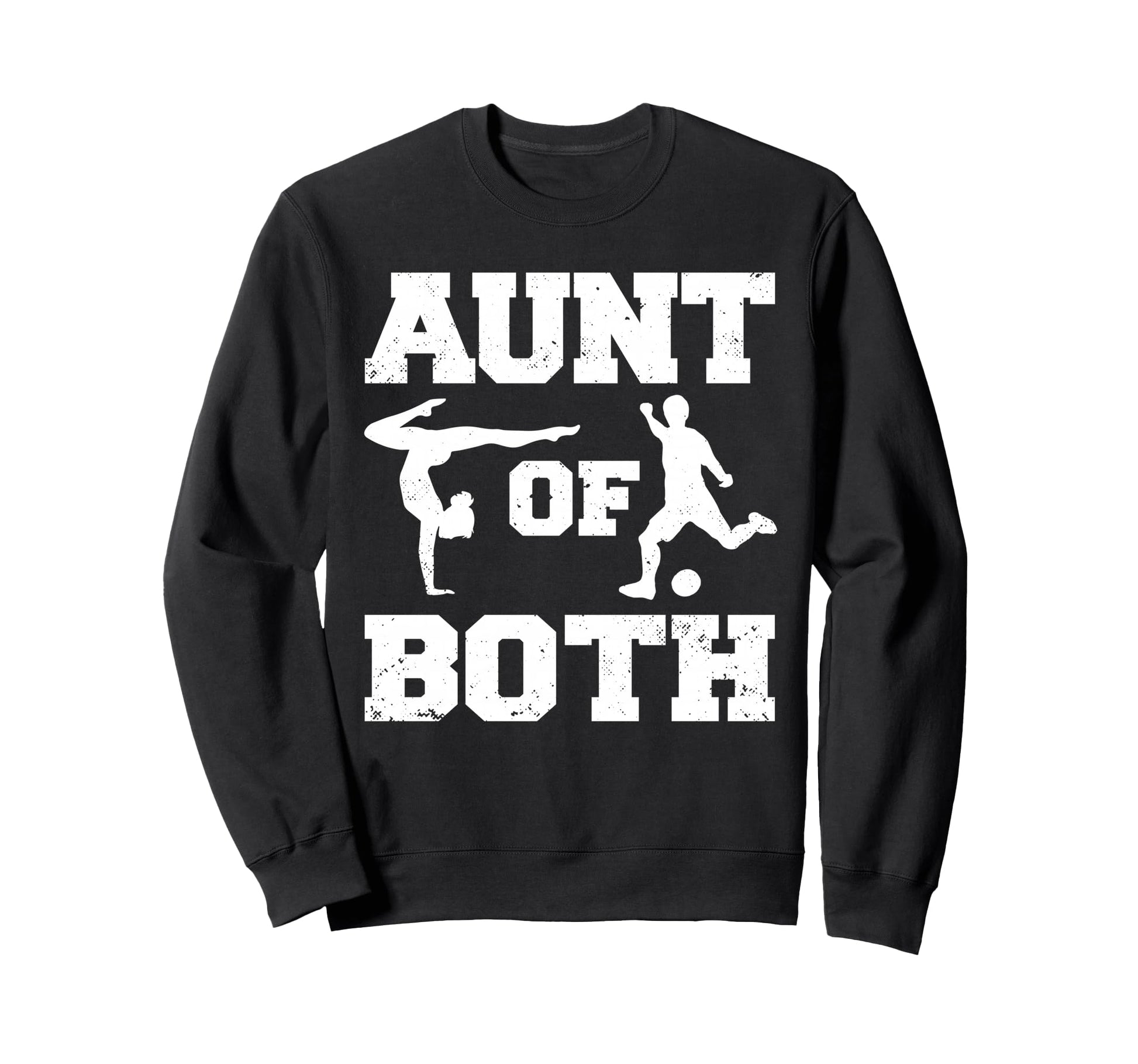 Aunt Both Gymnastics And Soccer Sweatshirt - Novelty Apparel for Adults - T-Shirt, Sweatshirt, Hoodie