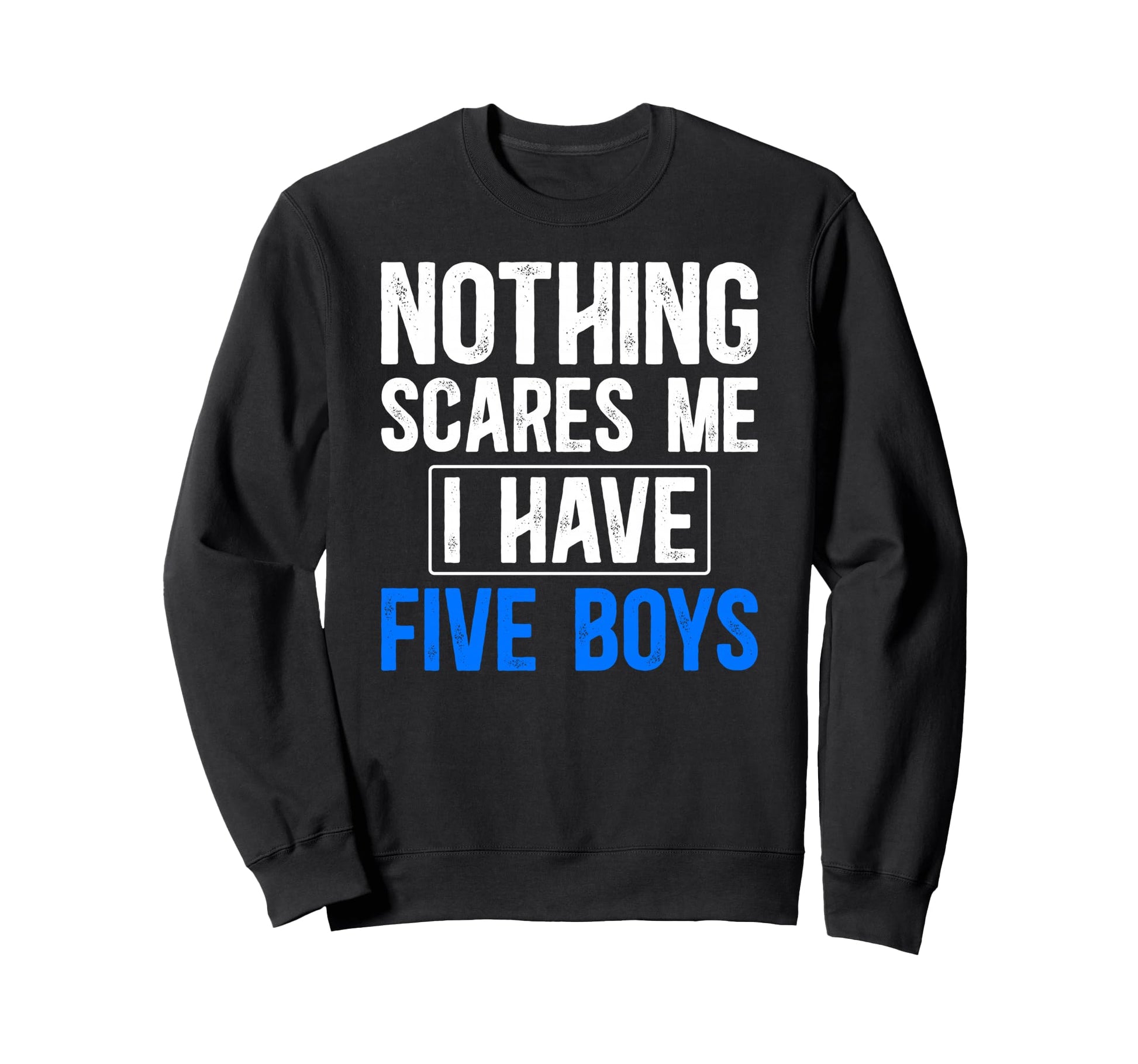 I Have Five Dad Five Father 5 Dad Sweatshirt - Aesthetic Graphic Men Women - T-Shirt, Sweatshirt, Hoodie
