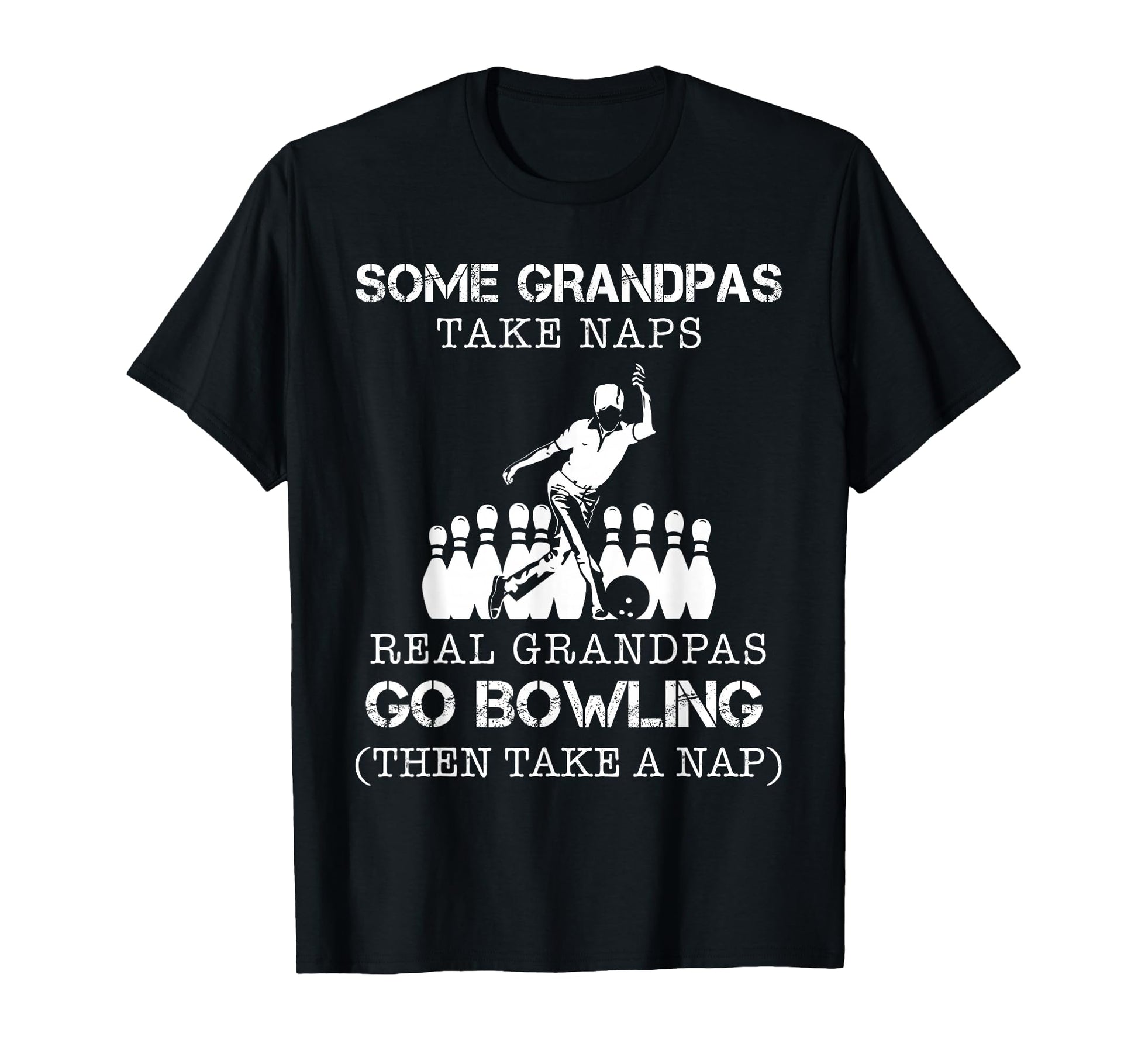 Some Grandpas Take Naps Real Grandpas T-Shirt - Novelty Apparel for Adults - T-Shirt, Sweatshirt, Hoodie