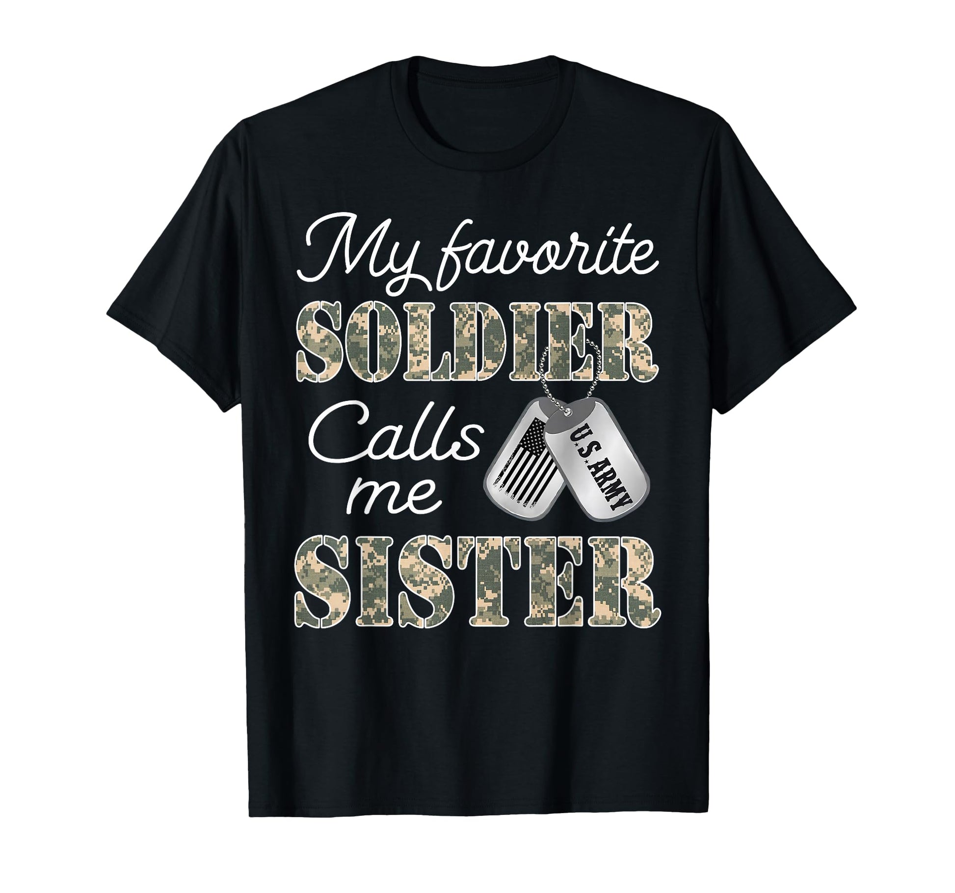 My Favorite Soldier Calls Me Sister T-Shirt - Minimalist Print Unisex - T-Shirt, Sweatshirt, Hoodie