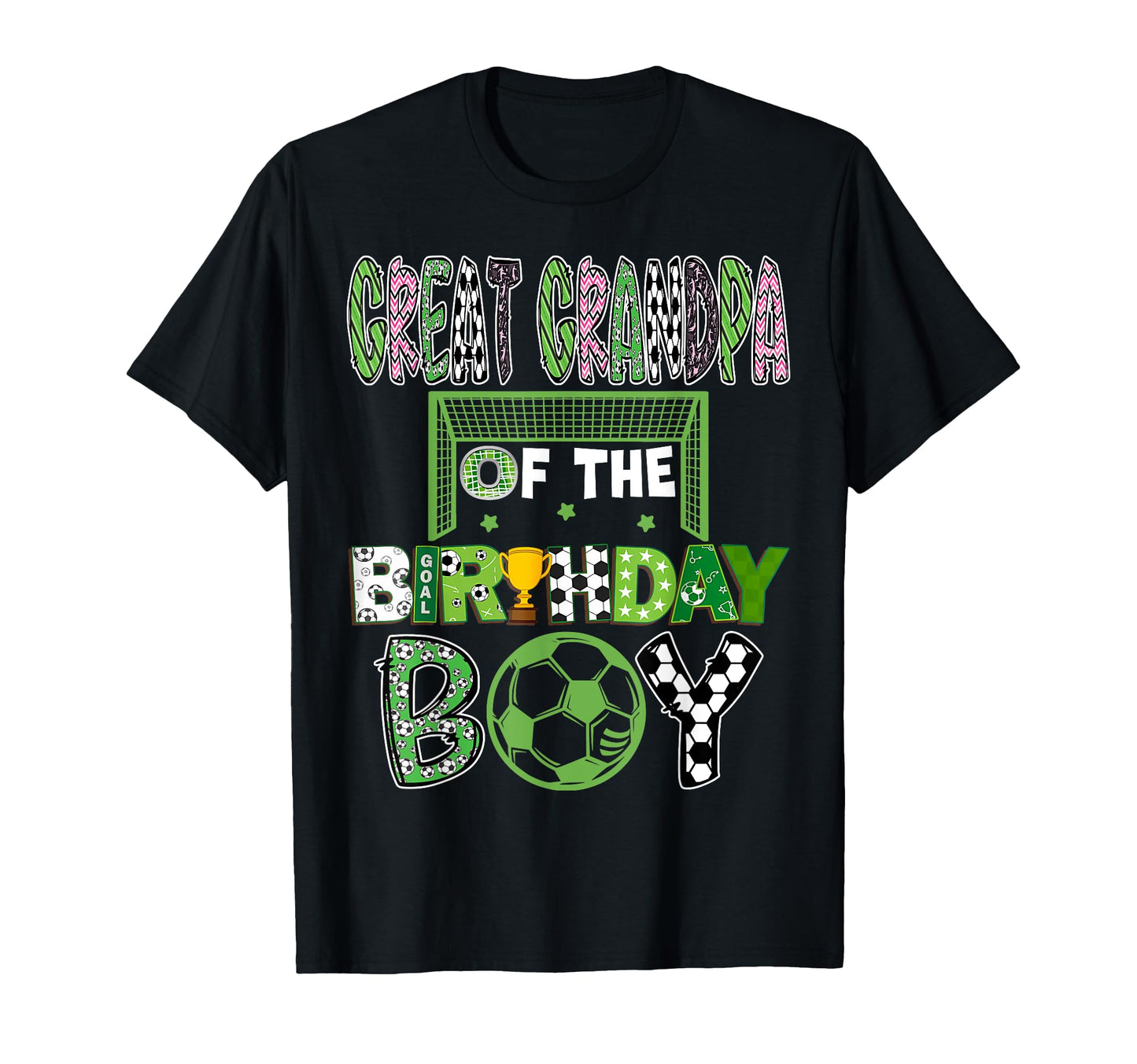 Great Grandpa Birthday Soccer T-Shirt - Casual Everyday Wear Men Women - T-Shirt, Sweatshirt, Hoodie