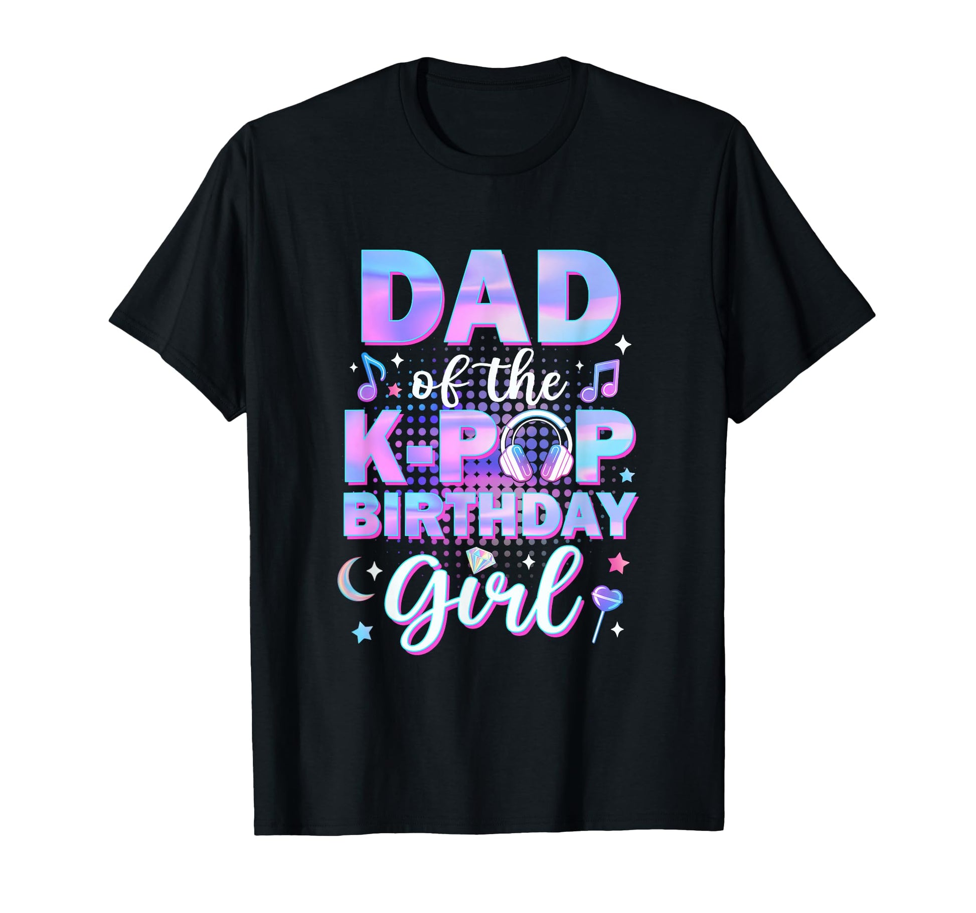 Dad K Pop Birthday Matching Family T-Shirt - Trendy Graphic for Adults - T-Shirt, Sweatshirt, Hoodie