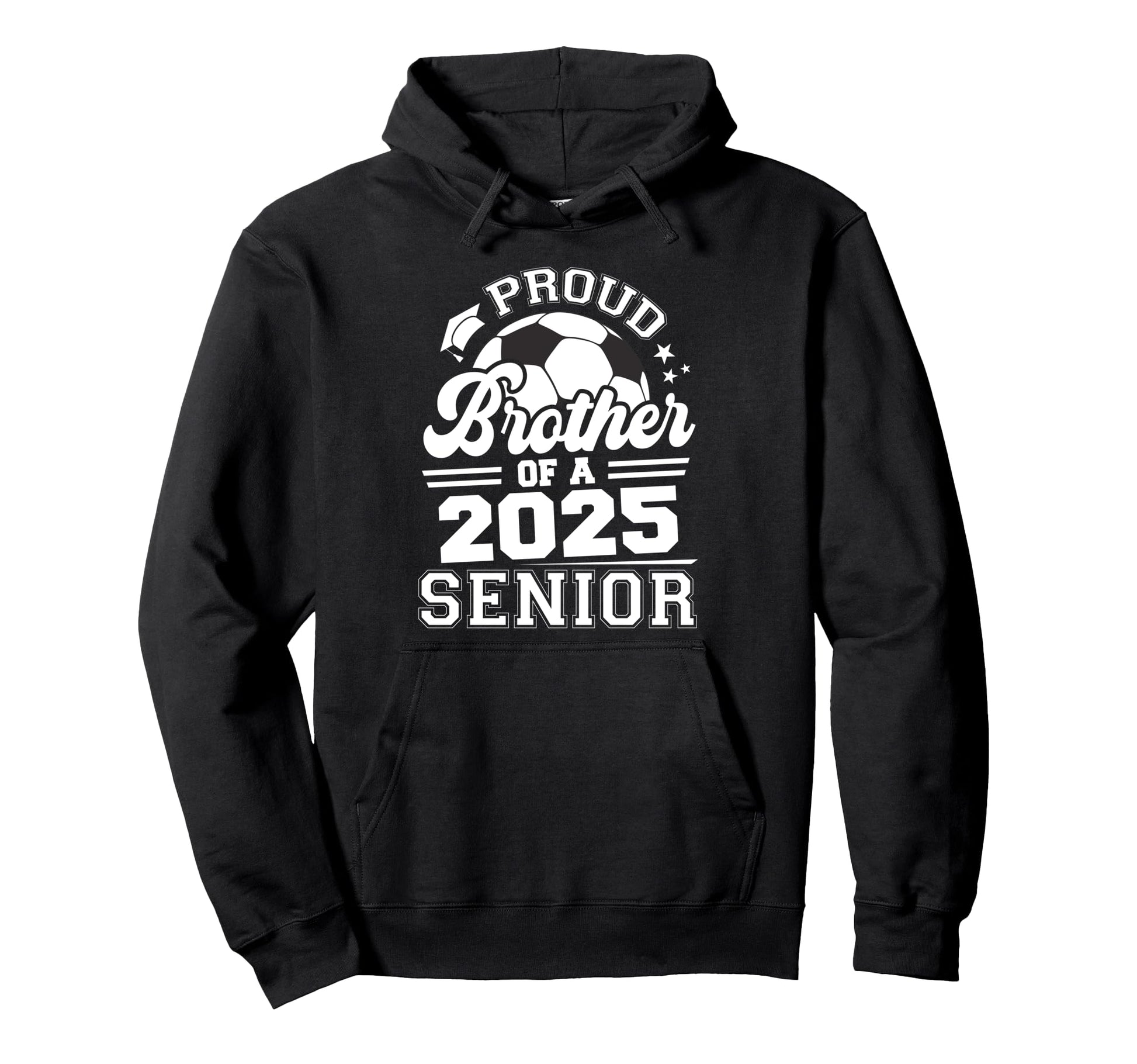 Proud Brother 2025 Senior Graduate Grad Hoodie - Unique Graphic for Adults - T-Shirt, Sweatshirt, Hoodie