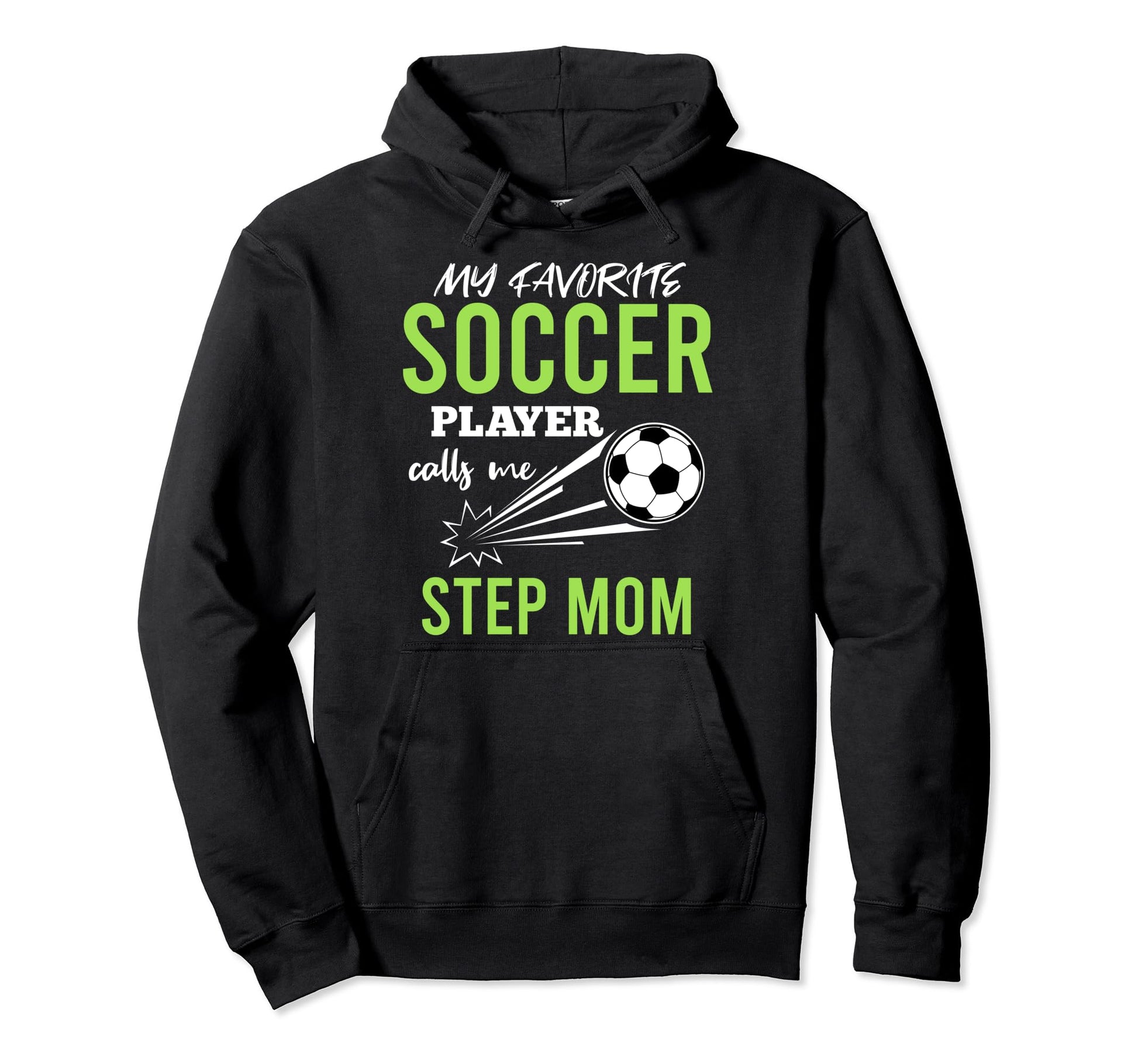 Soccer Step Mom My Favorite Player Hoodie - Trendy Graphic for Adults - T-Shirt, Sweatshirt, Hoodie