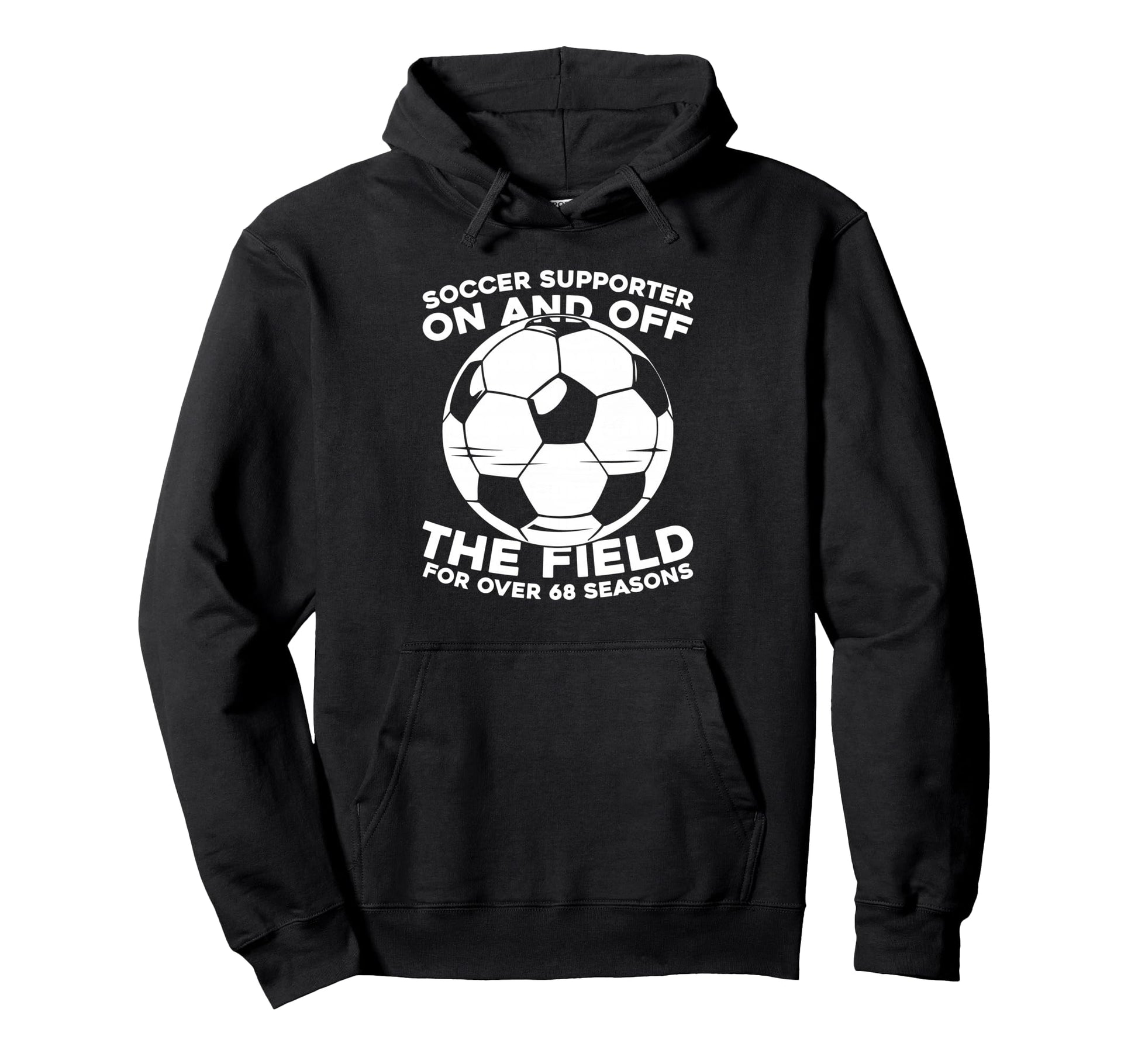 68Th Birthday Team Player Sports Soccer 68 Hoodie - Novelty Apparel Unisex - T-Shirt, Sweatshirt, Hoodie