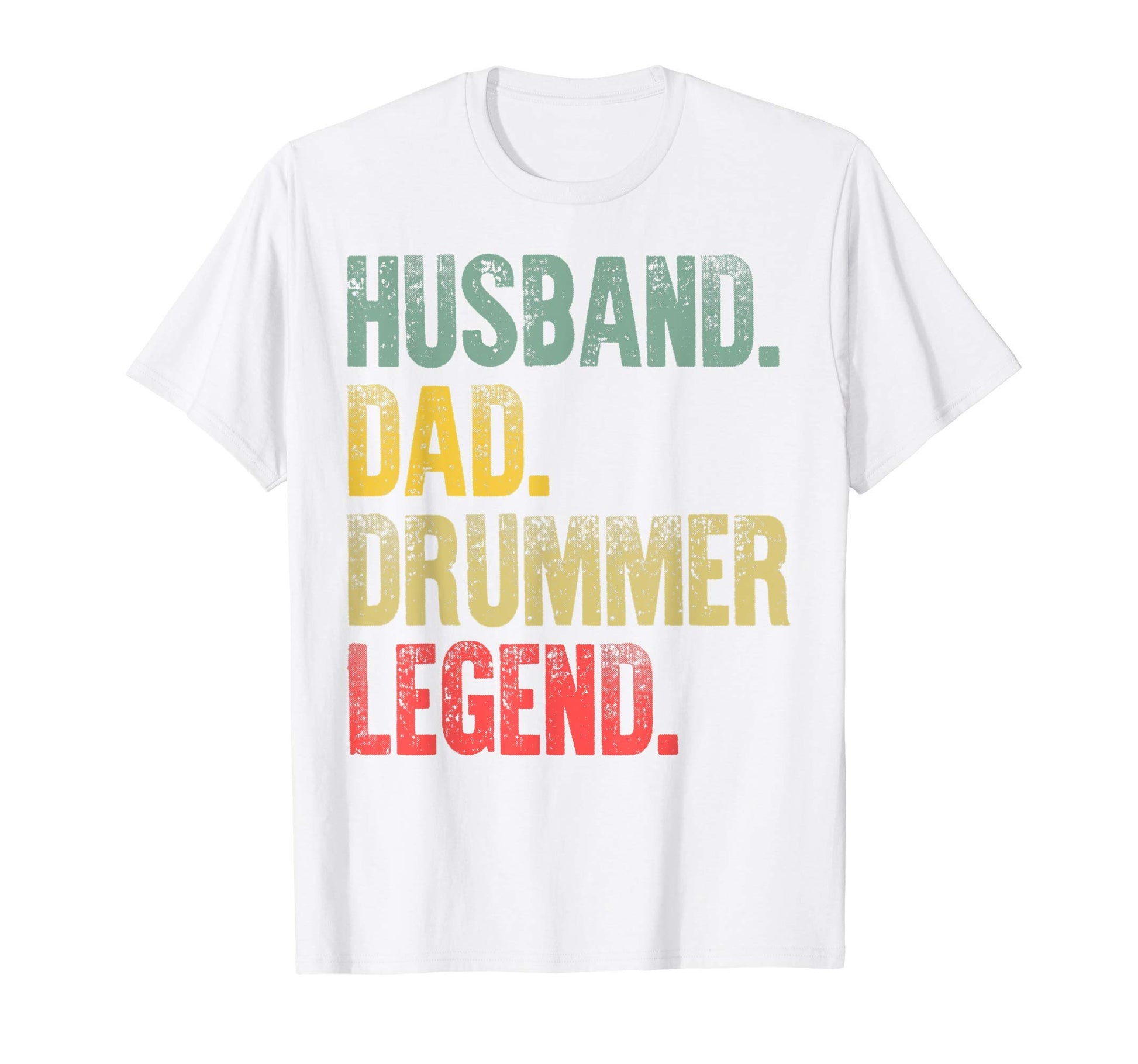 Mens Gift Husband Dad Drummer Legend T-Shirt - Aesthetic Graphic Men Women - T-Shirt, Sweatshirt, Hoodie