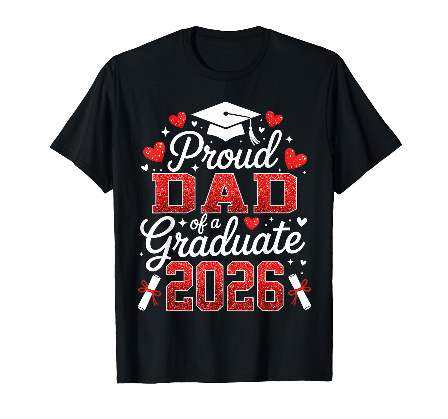 Proud Dad Class 2026 Graduate Senior T-Shirt - Unique Graphic Men Women - T-Shirt, Sweatshirt, Hoodie