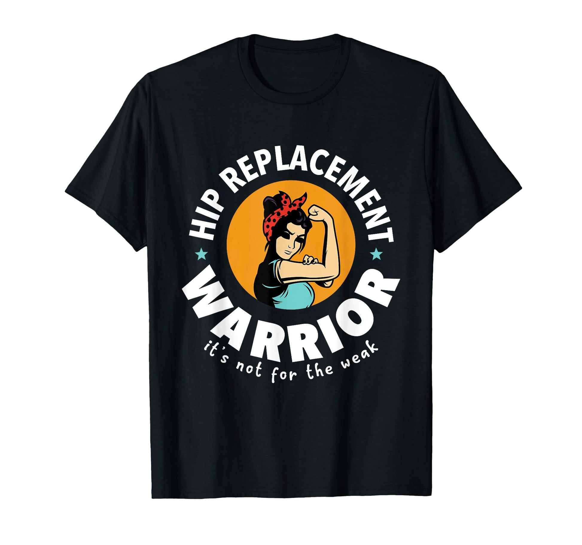 Hip Replacement Warrior Funny Get T-Shirt - Streetwear Style Men Women - T-Shirt, Sweatshirt, Hoodie