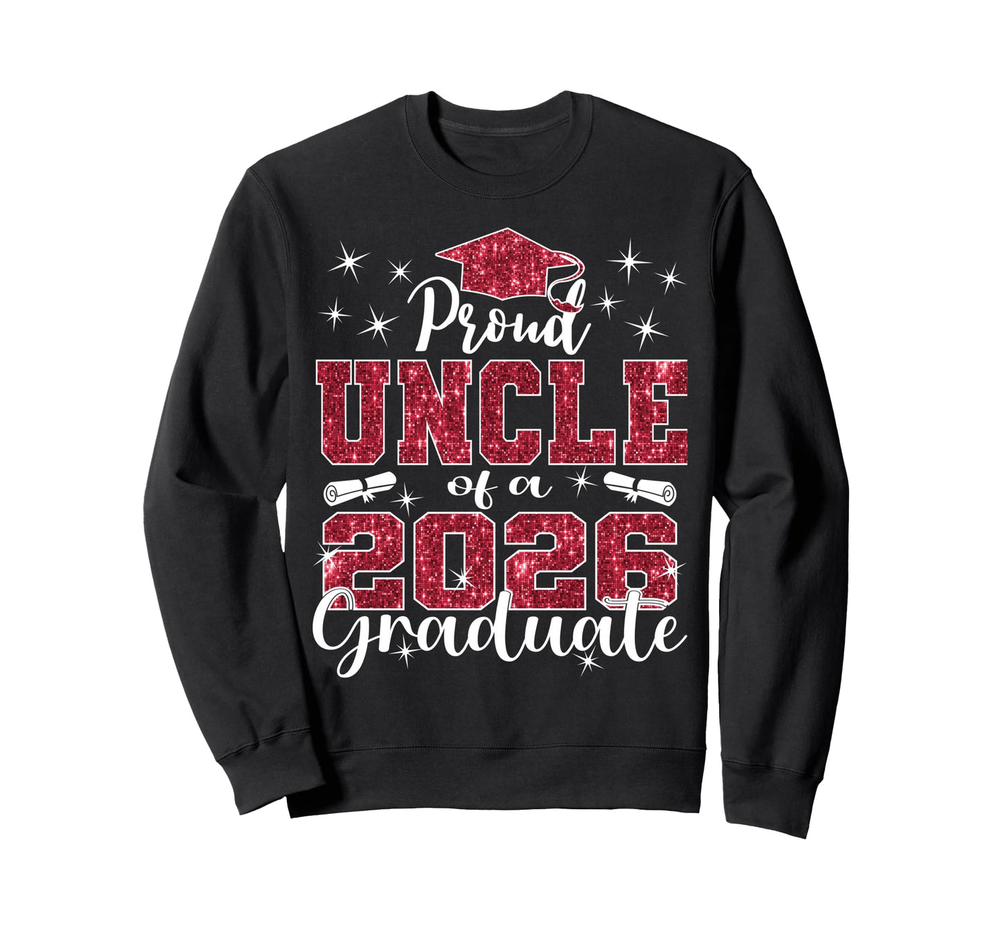 Super Proud Uncle 2026 Graduate Sweatshirt - Streetwear Style for Adults - T-Shirt, Sweatshirt, Hoodie