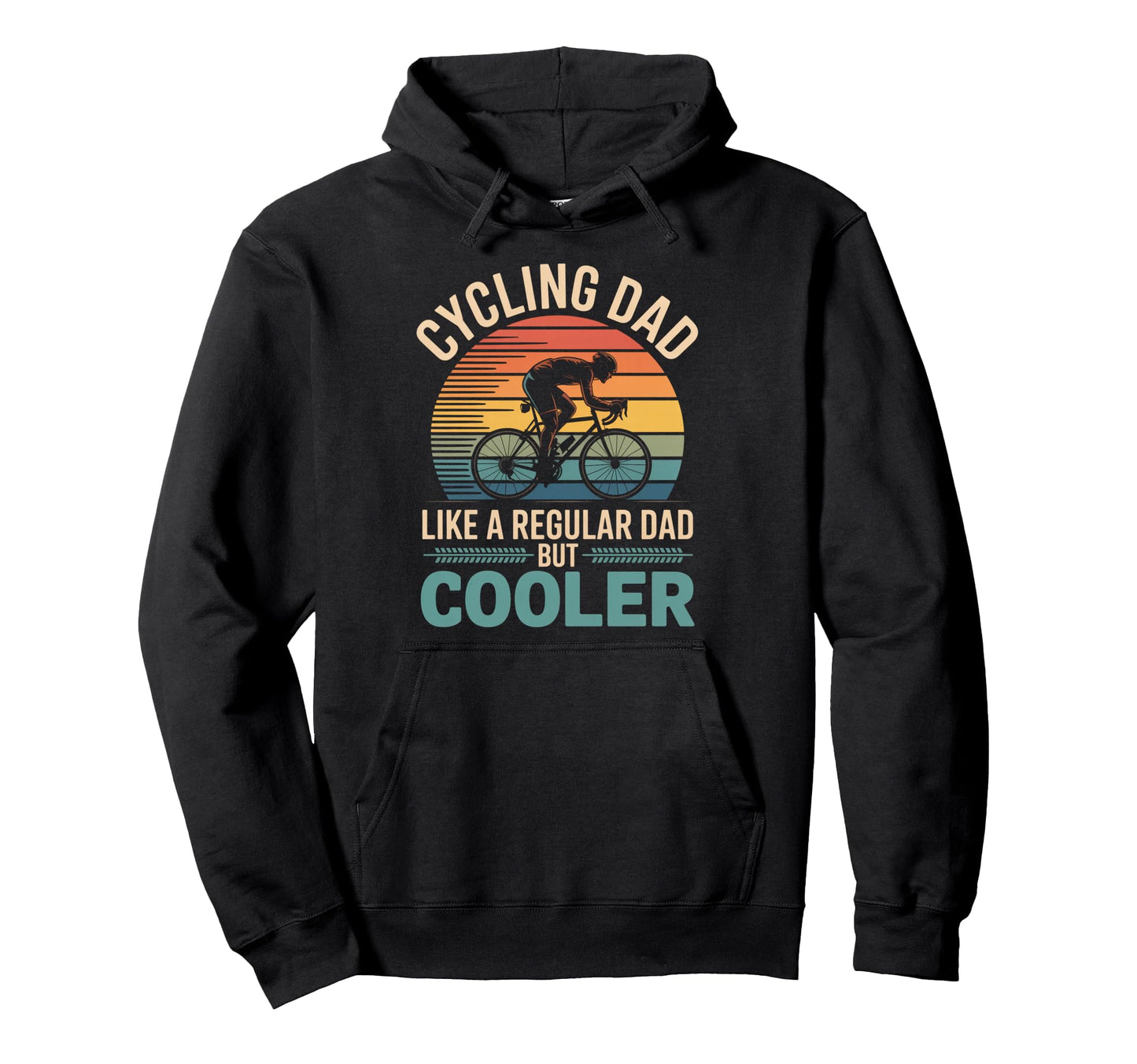 Cycling Dad Like Regular Dad But Cooler Hoodie - Graphic Print Men Women - T-Shirt, Sweatshirt, Hoodie