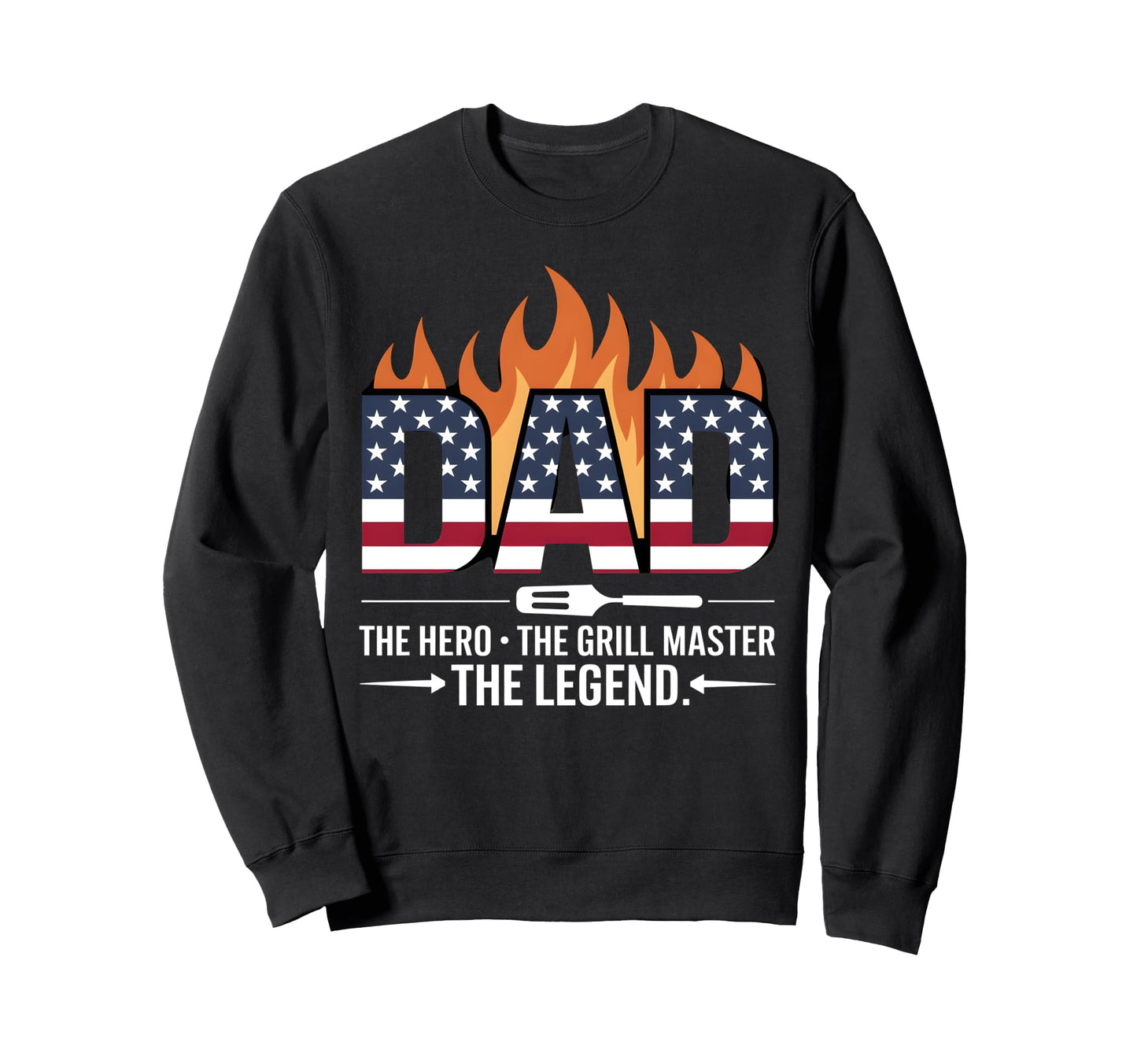 Dad Griller Master Hero Legend Usa Sweatshirt - Novelty Apparel Men Women - T-Shirt, Sweatshirt, Hoodie