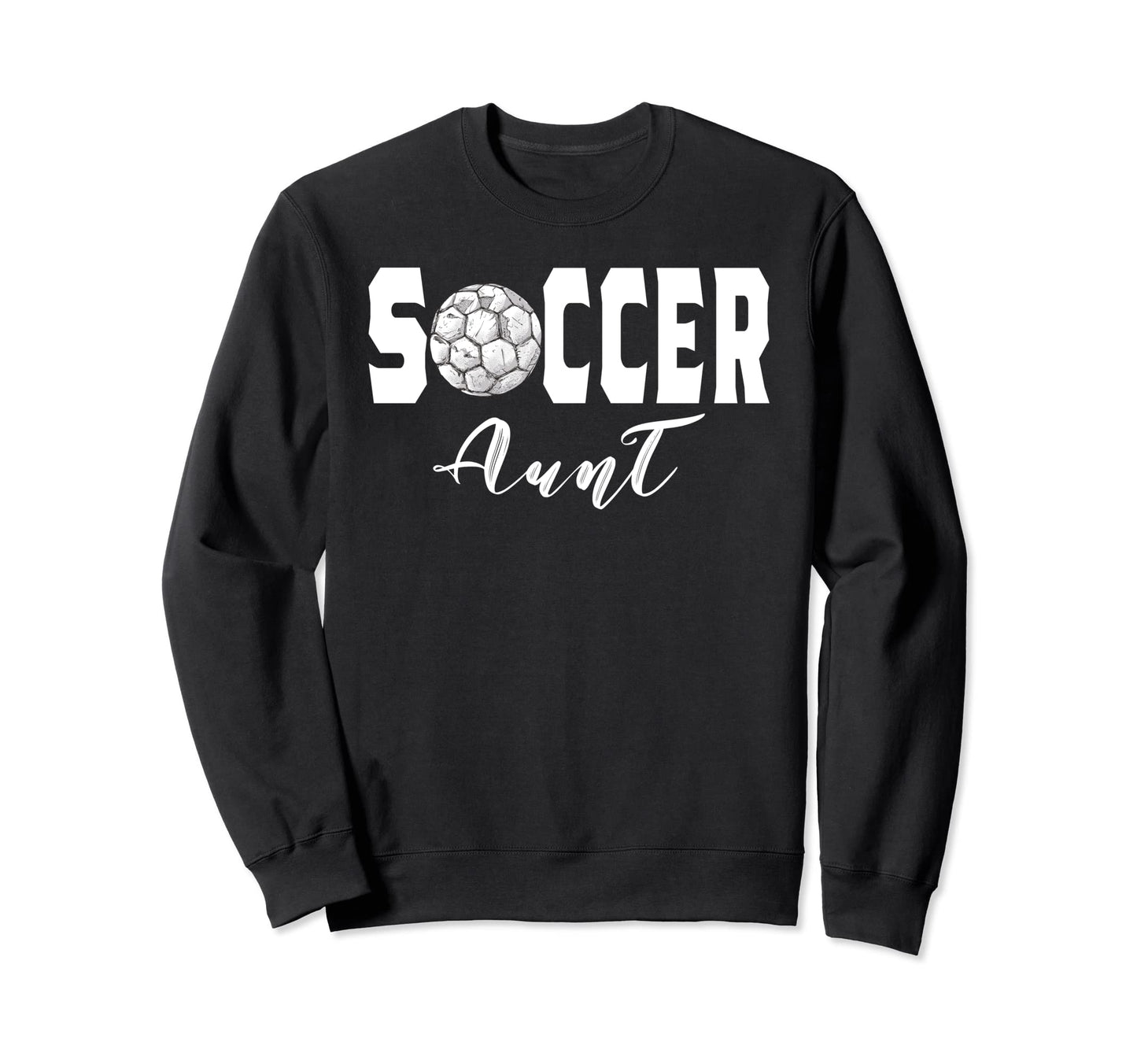 Soccer Aunt Game Day Soccer Sweatshirt - Casual Everyday Wear Men Women - T-Shirt, Sweatshirt, Hoodie