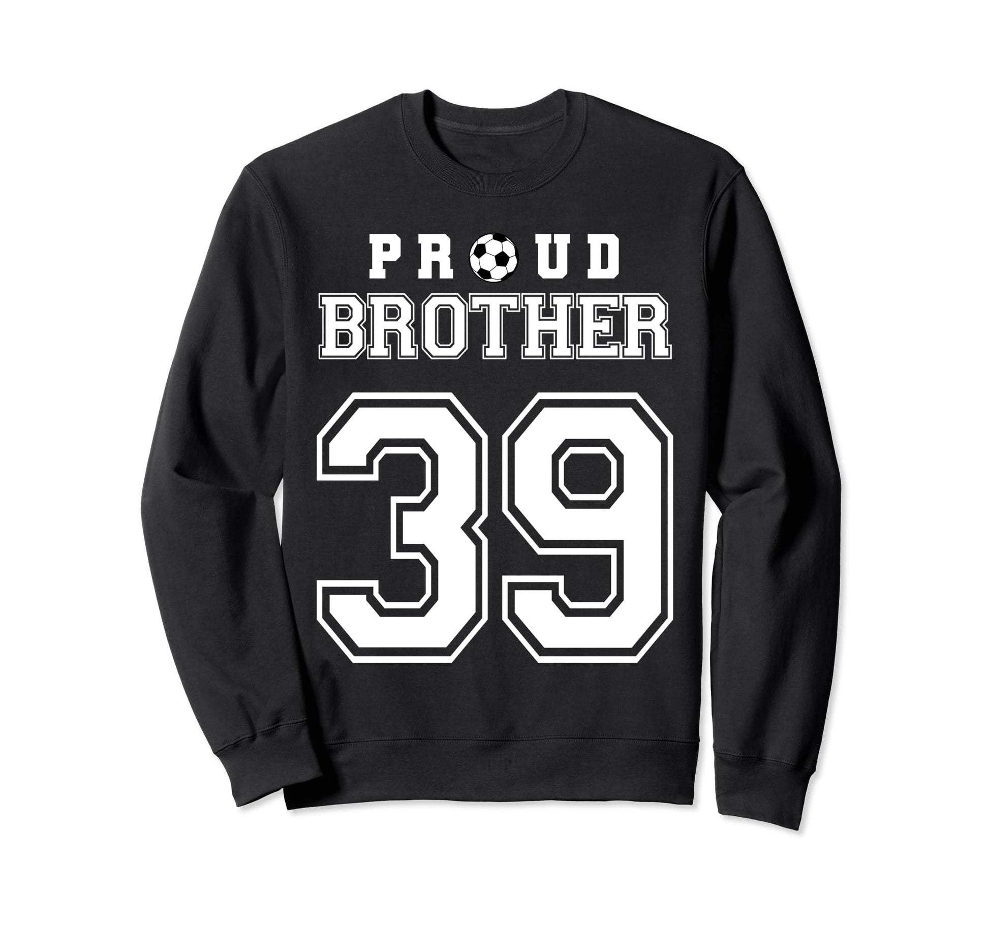 Number 39 Custom Proud Soccer Futbol Sweatshirt - Streetwear Style Unisex - T-Shirt, Sweatshirt, Hoodie