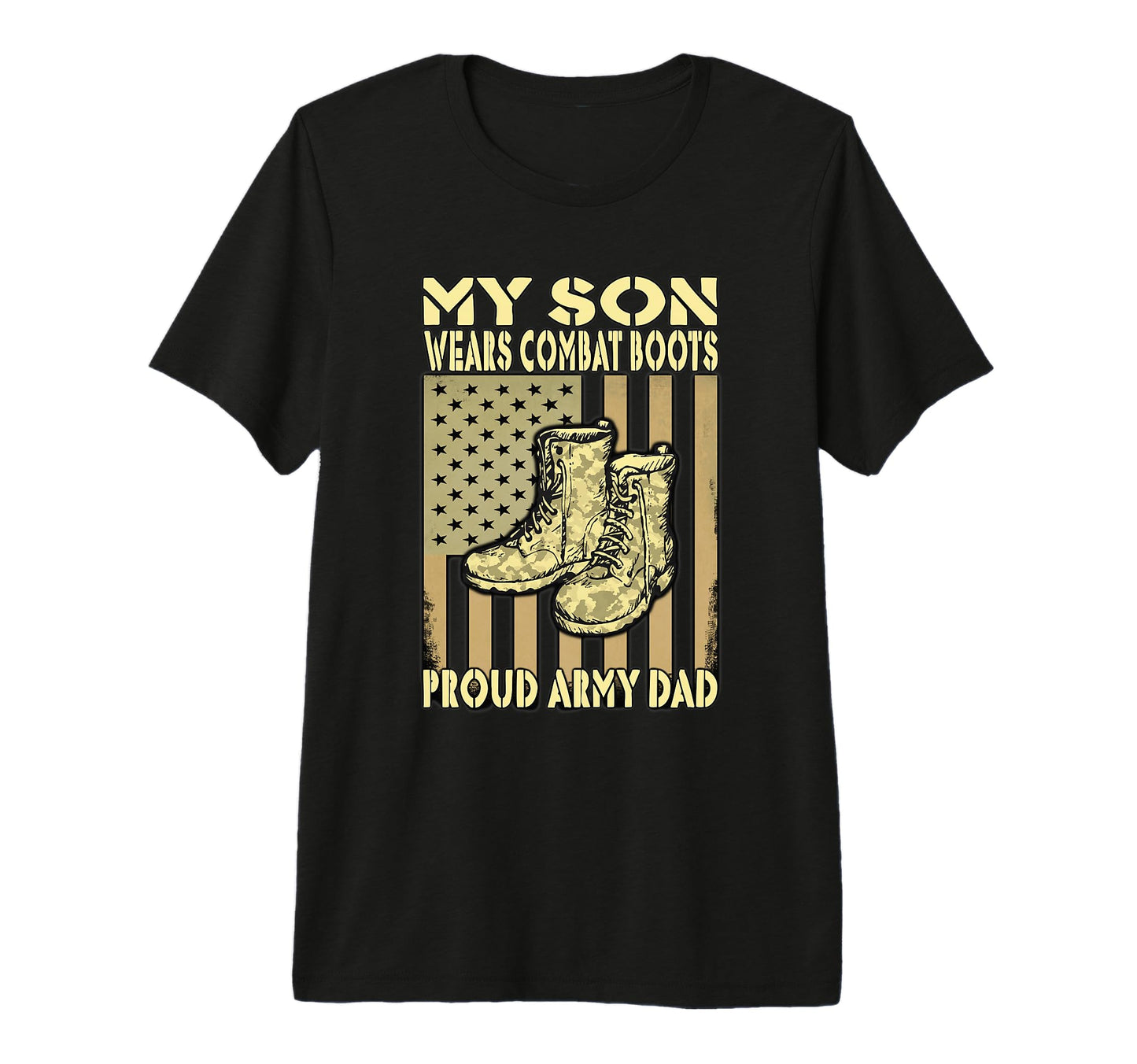 Proud Army Dad My Son Wears Combat Boots T-Shirt - Graphic Print Men Women - T-Shirt, Sweatshirt, Hoodie