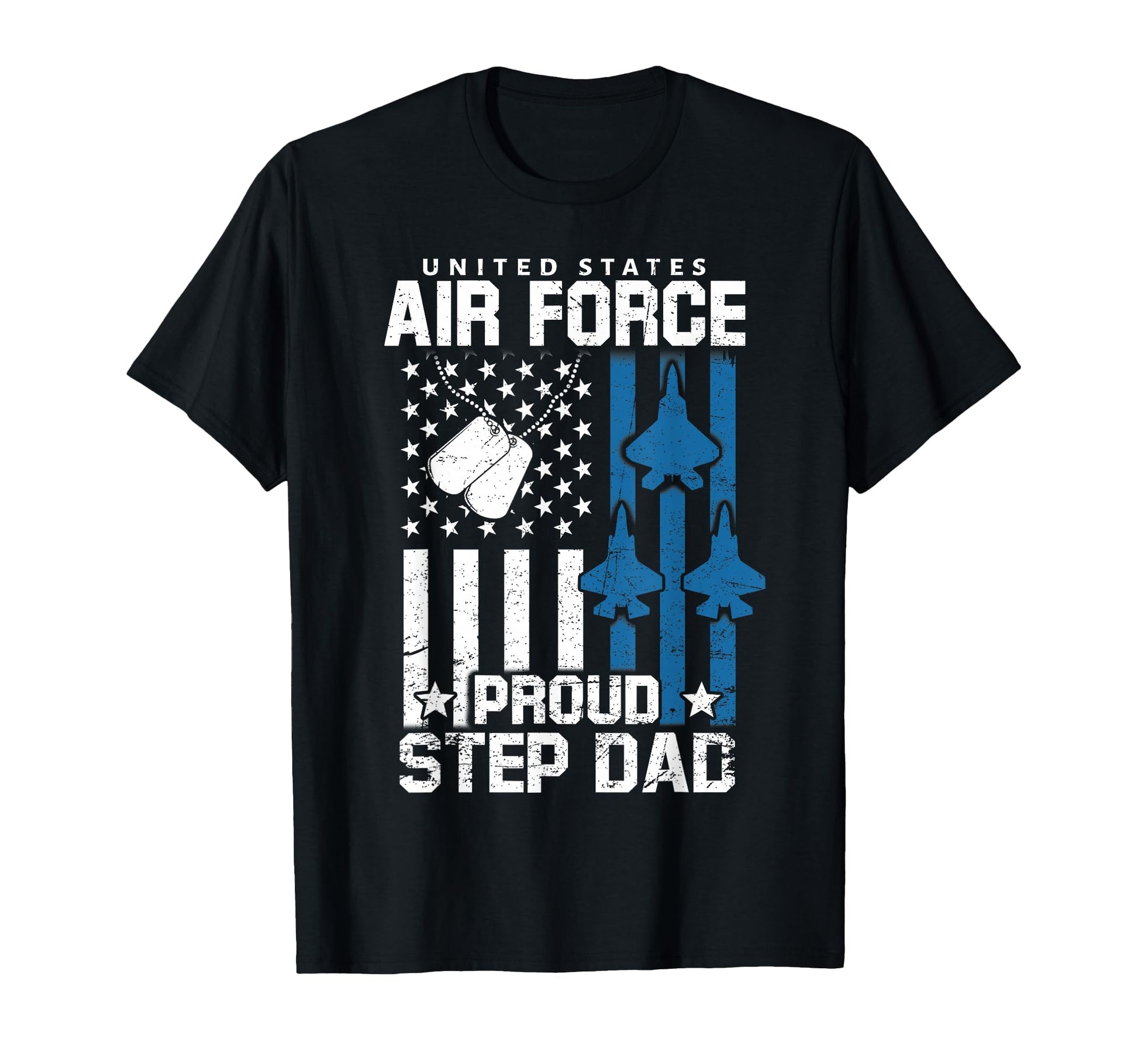 Proud Step Dad Us Air Force Veteran T-Shirt - Novelty Apparel Men Women - T-Shirt, Sweatshirt, Hoodie