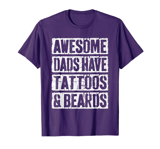 Awesome Dads Have Tattoos And Beards T-Shirt - Custom Art Print for Adults - T-Shirt, Sweatshirt, Hoodie
