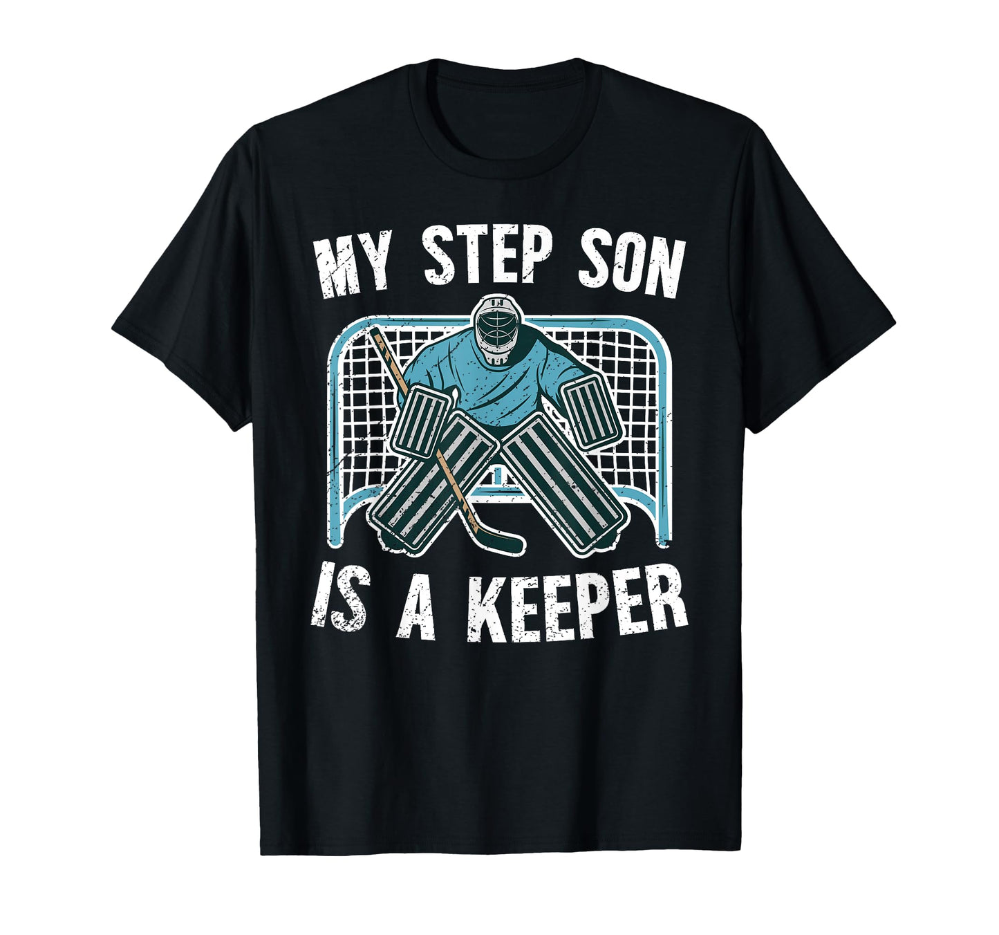 Hockey Keeper Step Dad Hockey Goalie T-Shirt - Unique Graphic Unisex - T-Shirt, Sweatshirt, Hoodie
