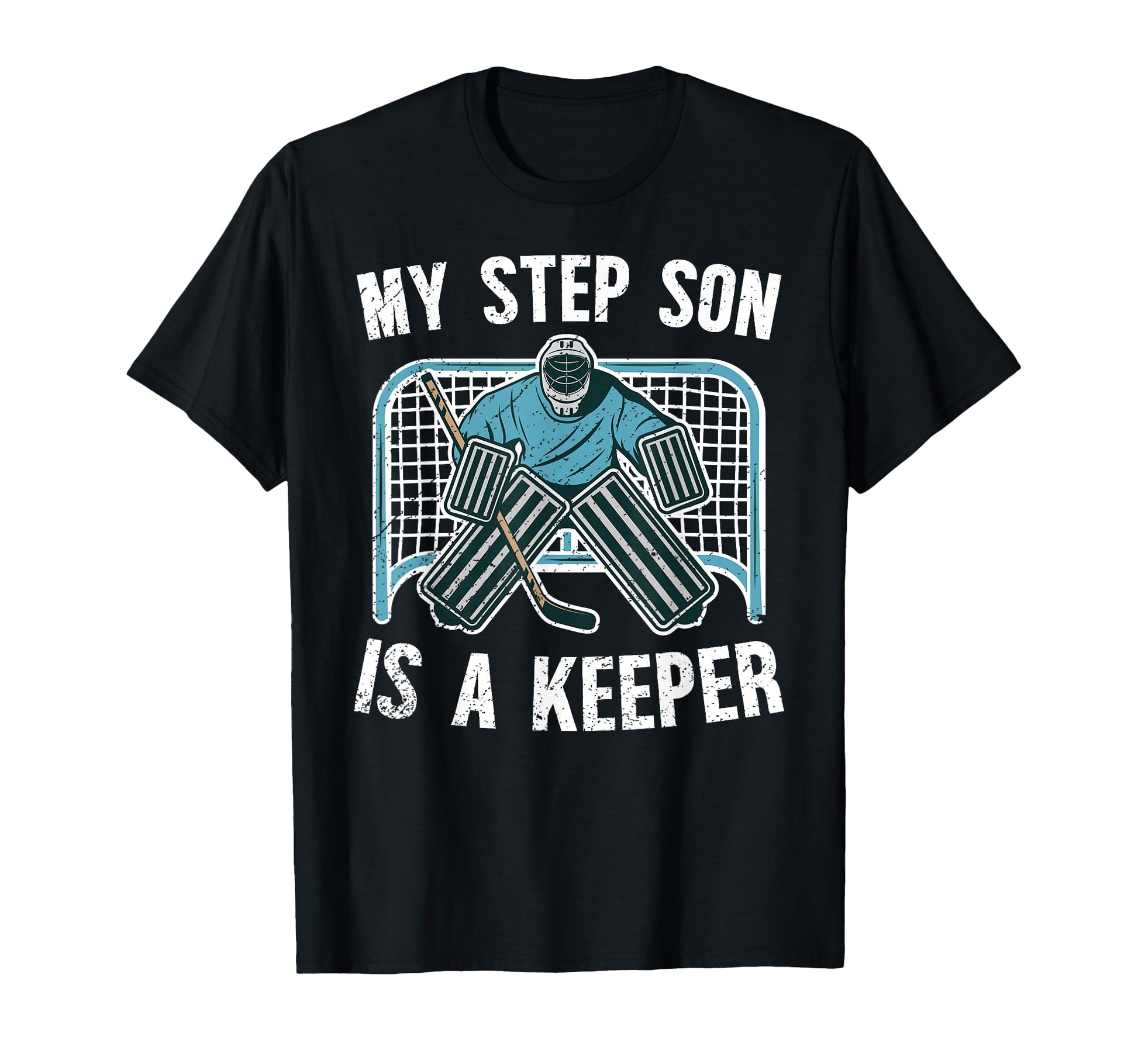 Hockey Keeper Step Dad Hockey Goalie T-Shirt - Unique Graphic Unisex - T-Shirt, Sweatshirt, Hoodie