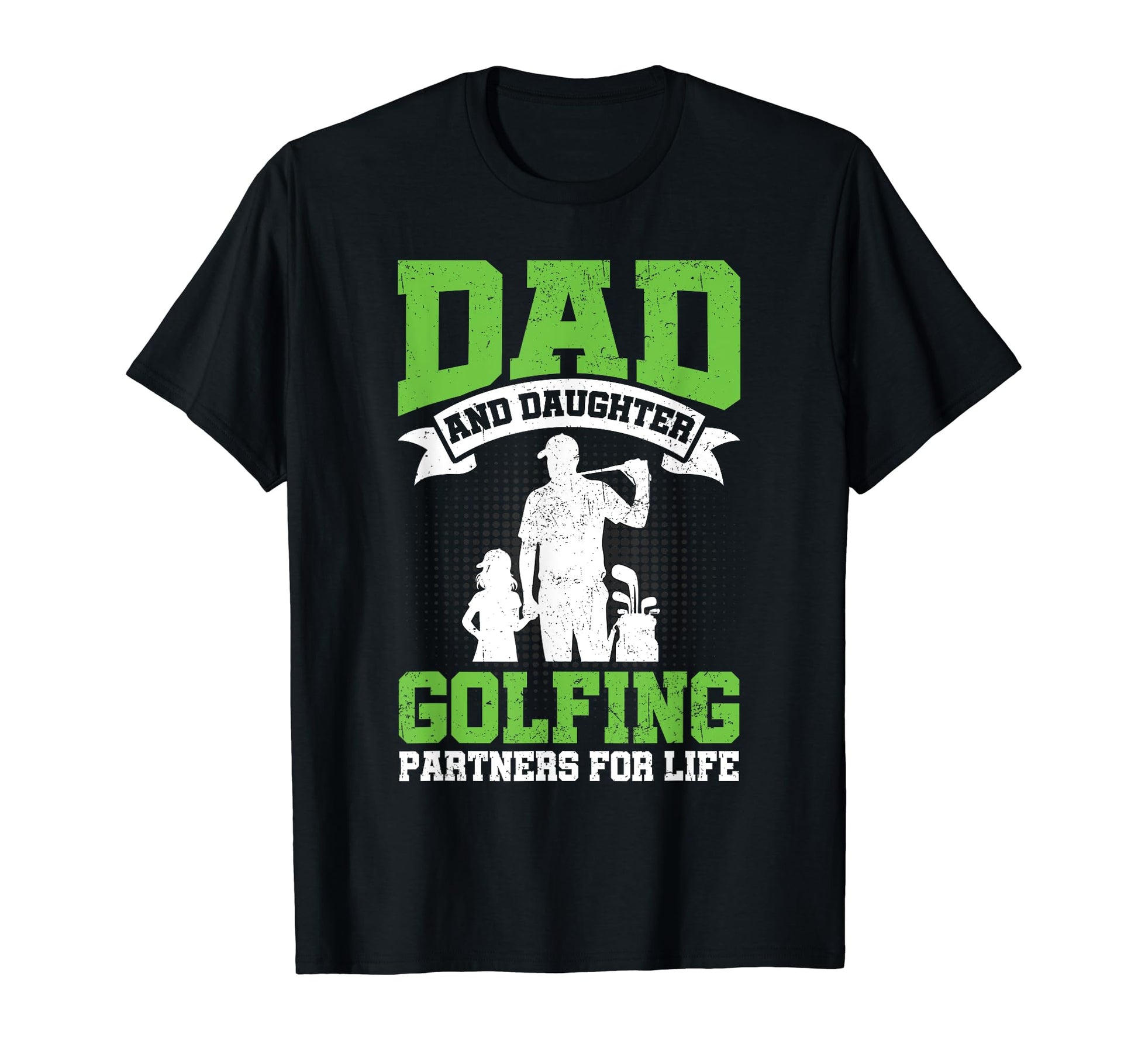 Golfer Dad And Daughter Golfing T-Shirt - Fun Novelty Design Men Women - T-Shirt, Sweatshirt, Hoodie