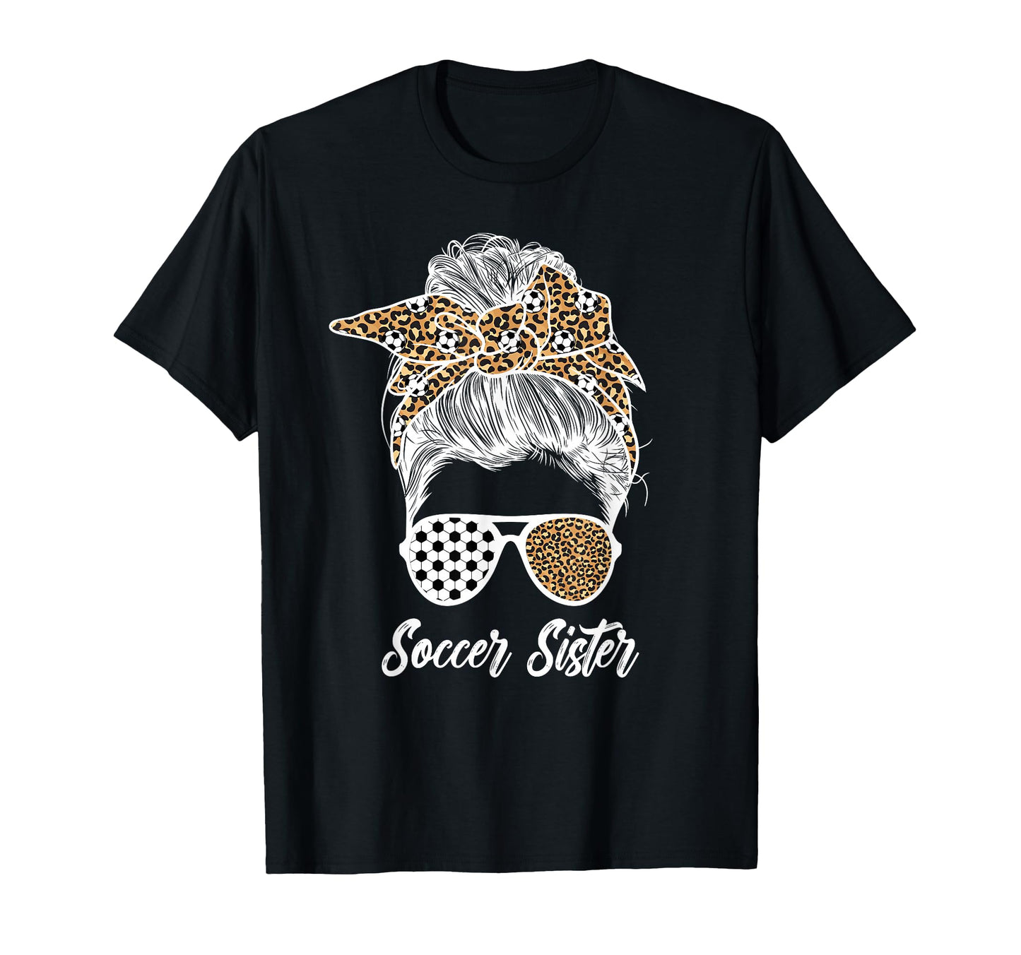 Soccer Sister Messy Bun Sister Soccer T-Shirt - Trendy Graphic for Adults - T-Shirt, Sweatshirt, Hoodie