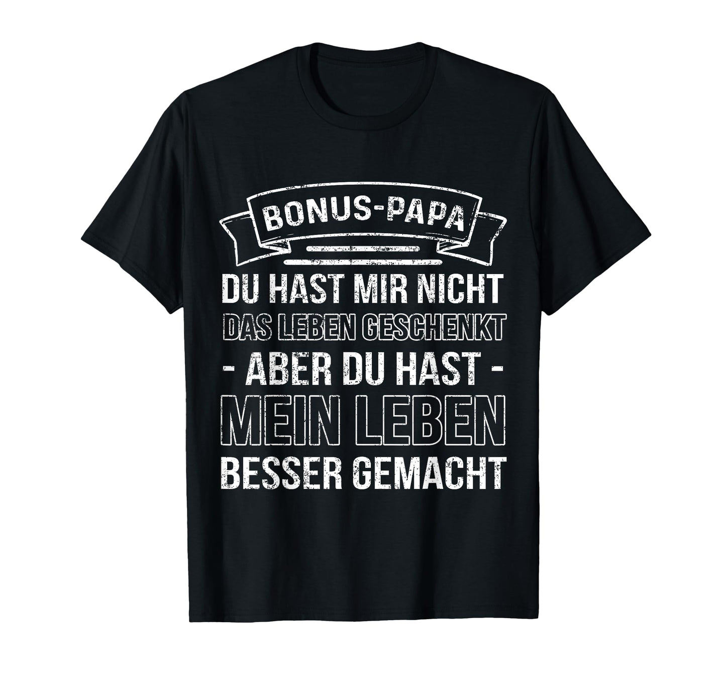 Bonus Dad Step Dad Gift Fathers Day T-Shirt - Fun Novelty Design Men Women - T-Shirt, Sweatshirt, Hoodie