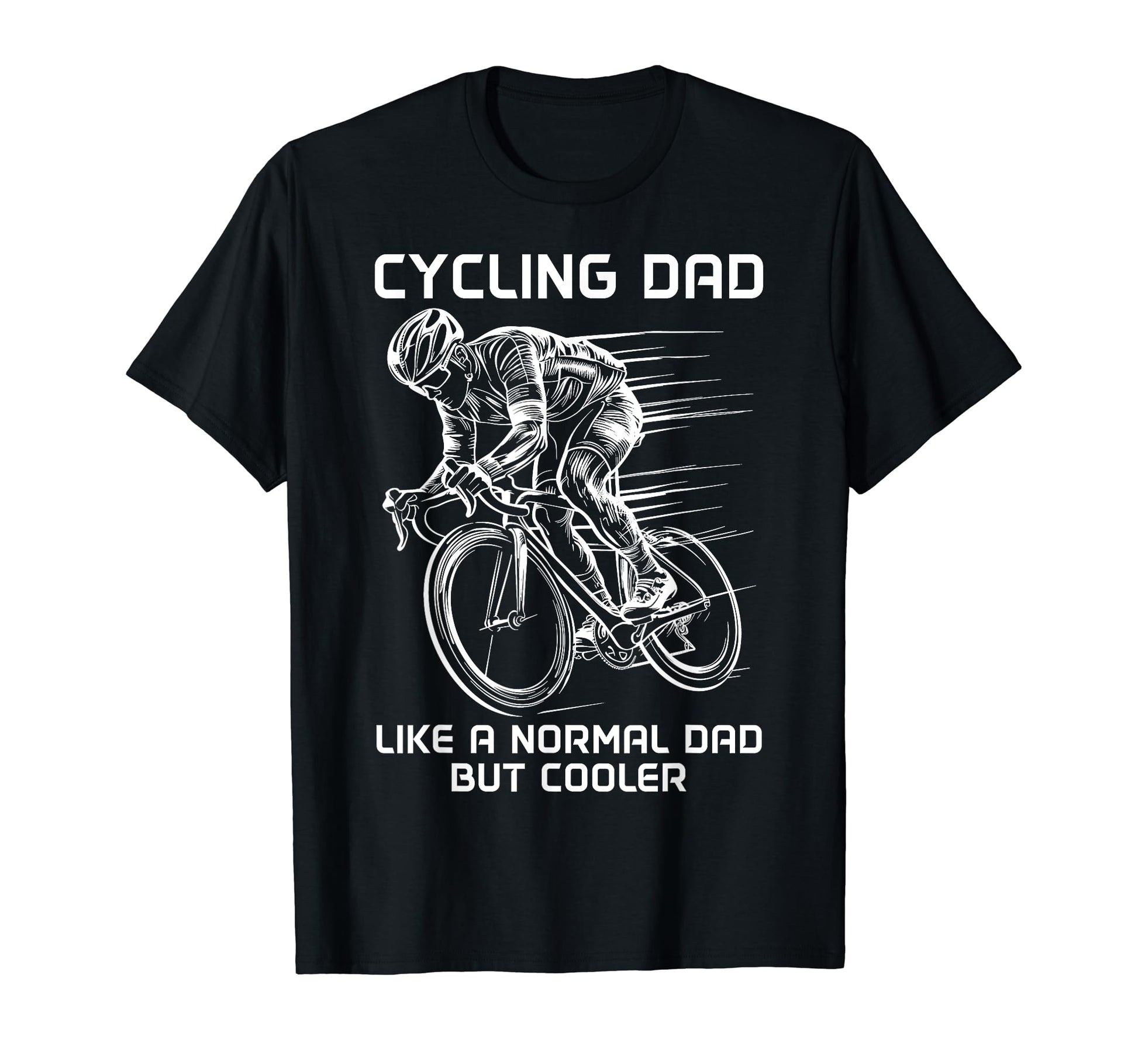 Cycling Dad Like Normal Dad But Cooler T-Shirt - Trendy Graphic Men Women - T-Shirt, Sweatshirt, Hoodie