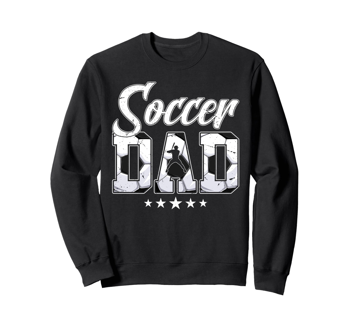 Soccer Dad Daddy Father Happy Fathers Sweatshirt - Custom Art Print Unisex - T-Shirt, Sweatshirt, Hoodie