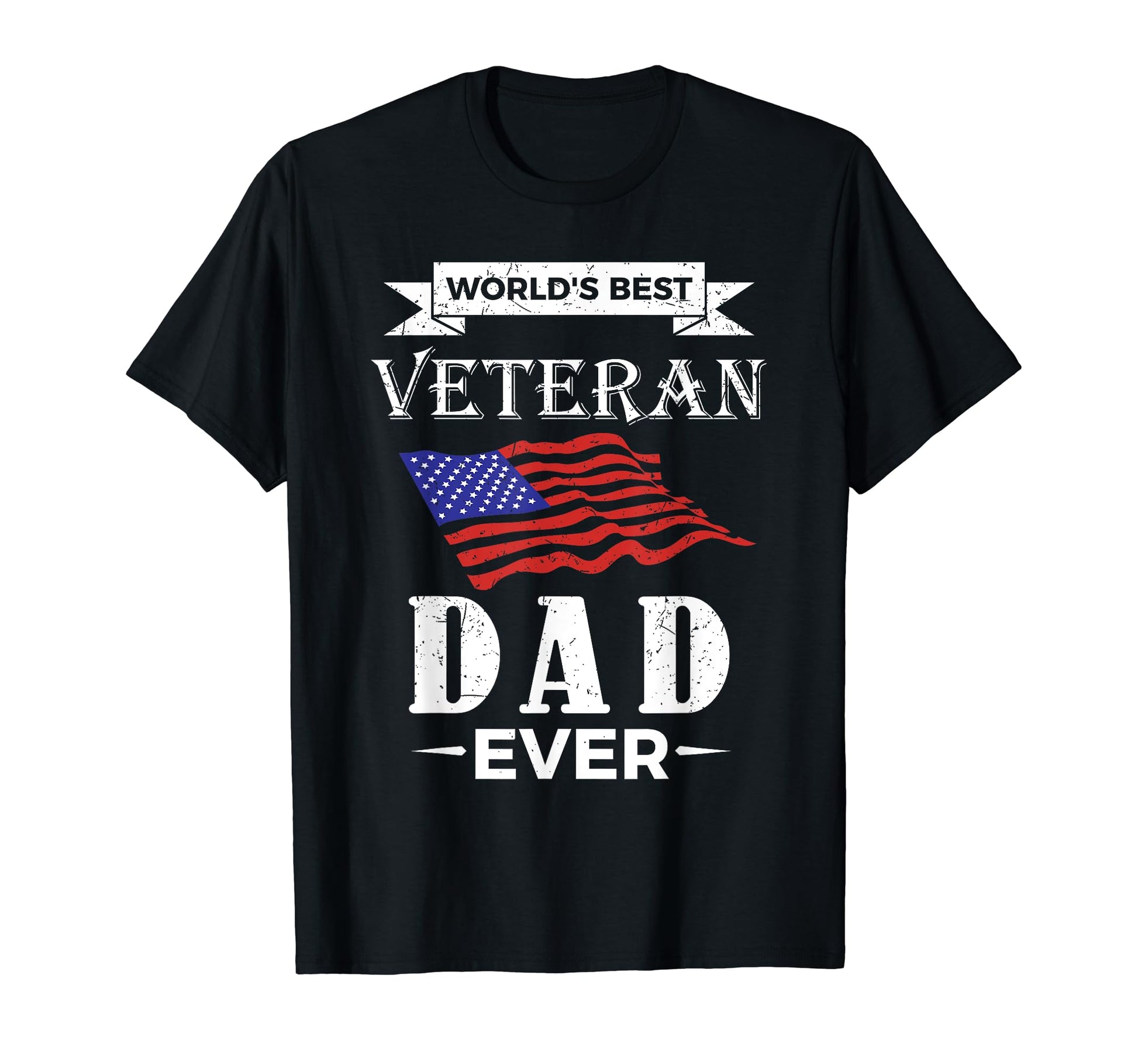 Worlds Best Veteran Dad Ever T-Shirt - Graphic Print Unisex - T-Shirt, Sweatshirt, Hoodie