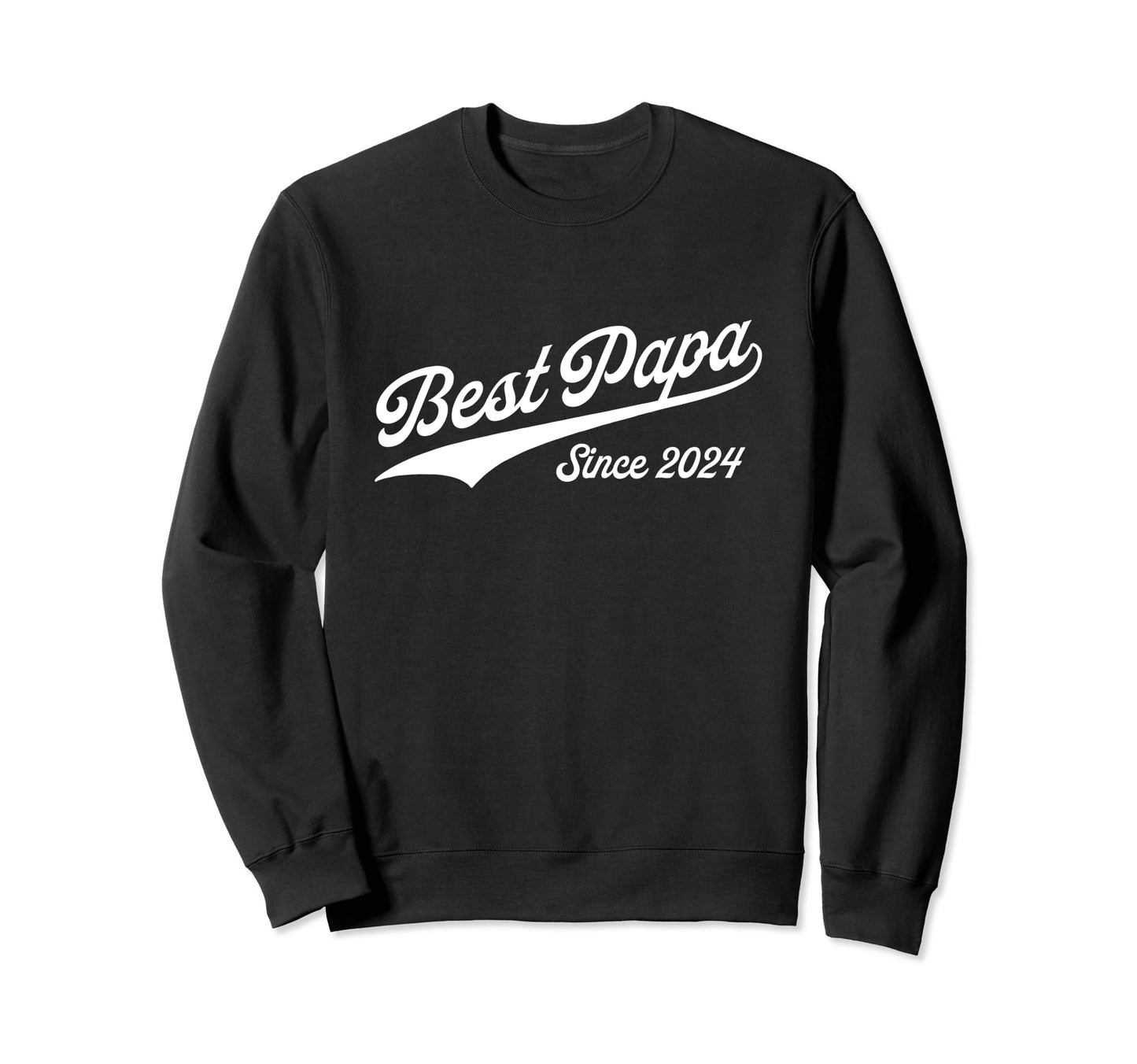 Best Papa Since 2024 Sweatshirt - Custom Art Print for Adults - T-Shirt, Sweatshirt, Hoodie