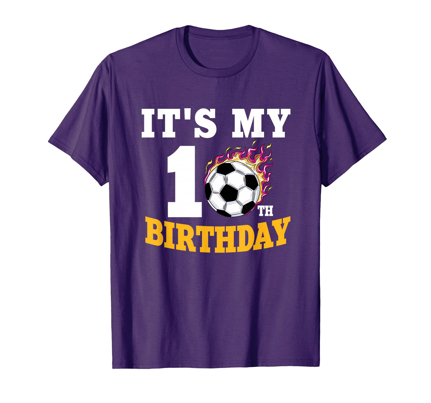 Its My 10Th Birthday Soccer Ball Team T-Shirt - Novelty Apparel Unisex - T-Shirt, Sweatshirt, Hoodie