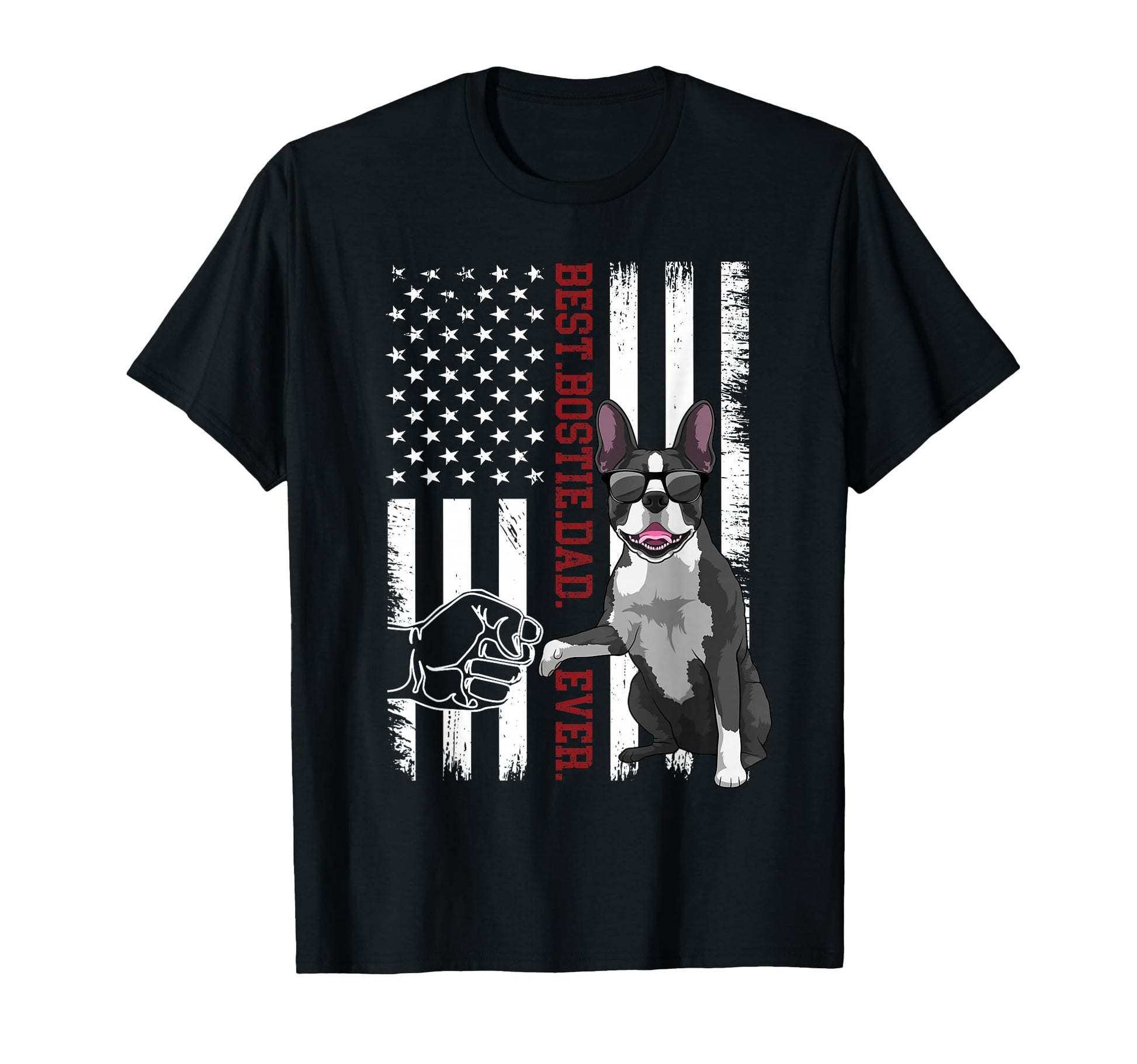 Boston Terrier Dad Dog American T-Shirt - Fun Novelty Design for Adults - T-Shirt, Sweatshirt, Hoodie